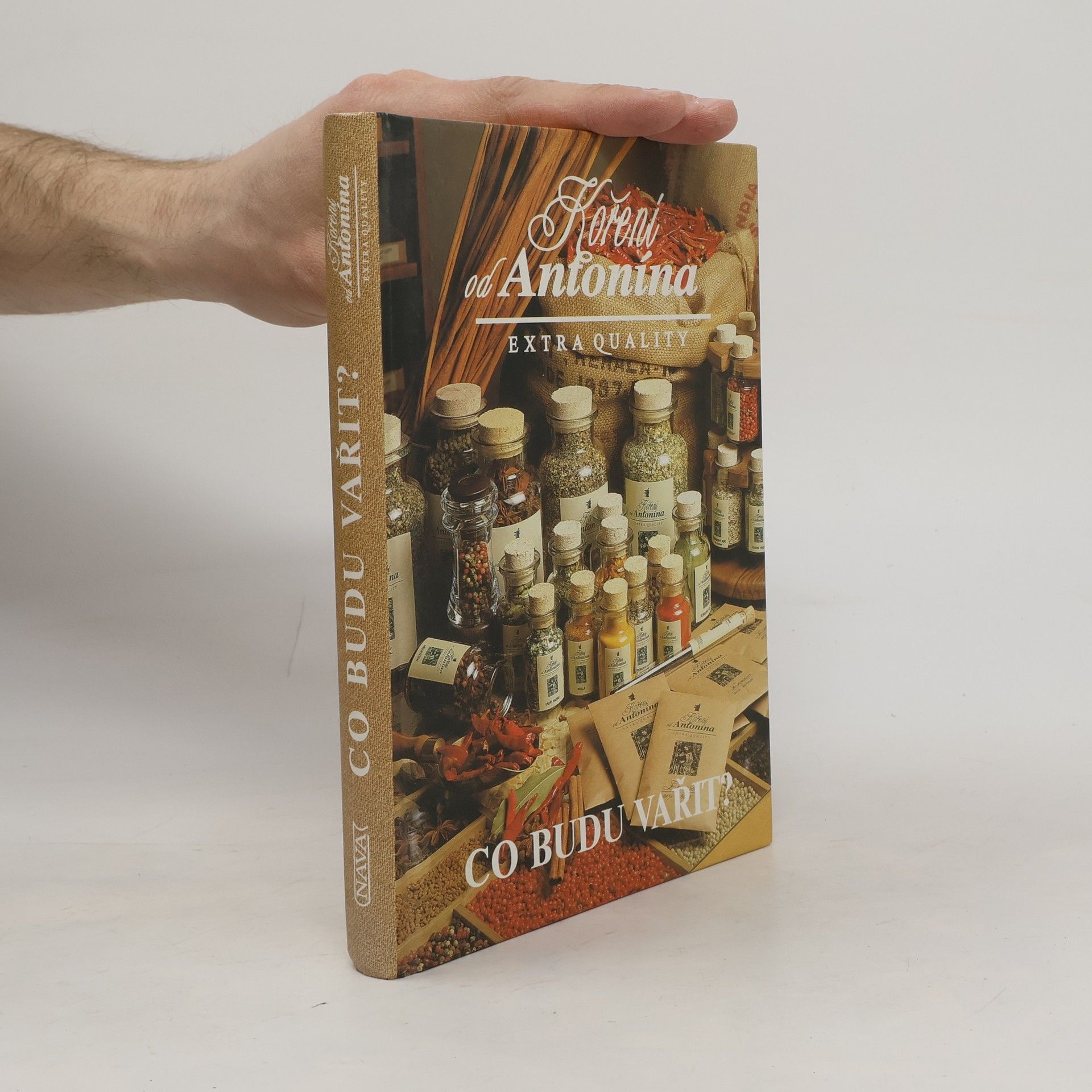 Various authors Co budu vařit? Koření od Antonína