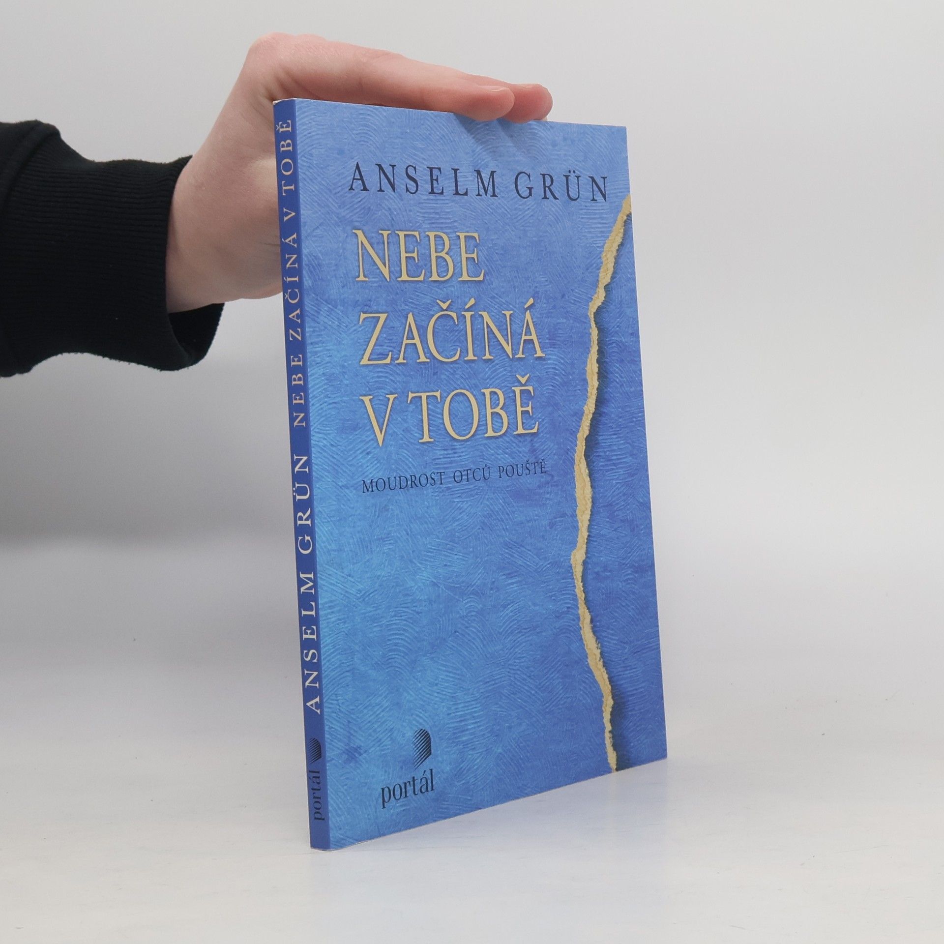 Anselm Grün Nebe začíná v tobě. Moudrost otců pouště