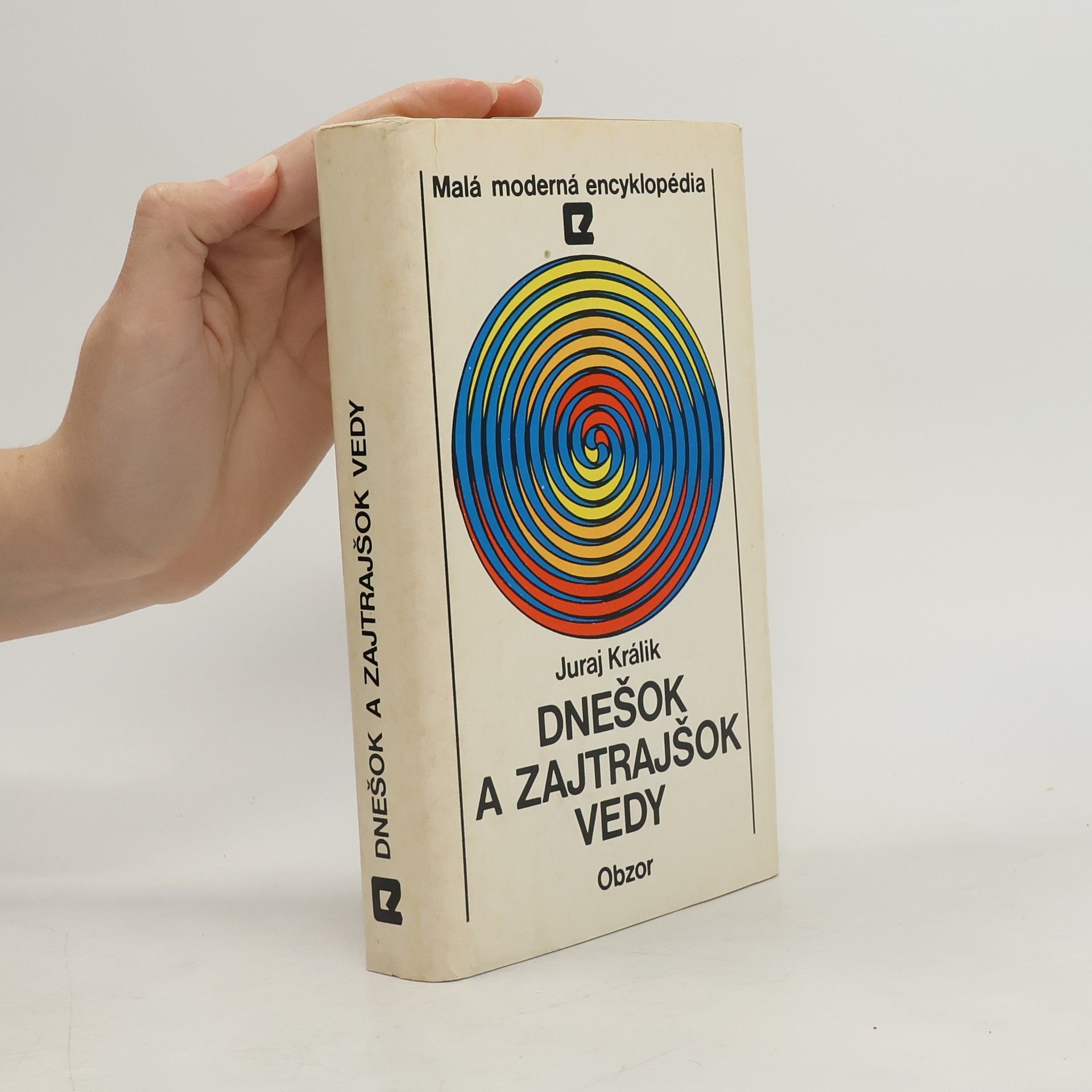 Juraj Králík Dnešok a zajtrajšok vedy