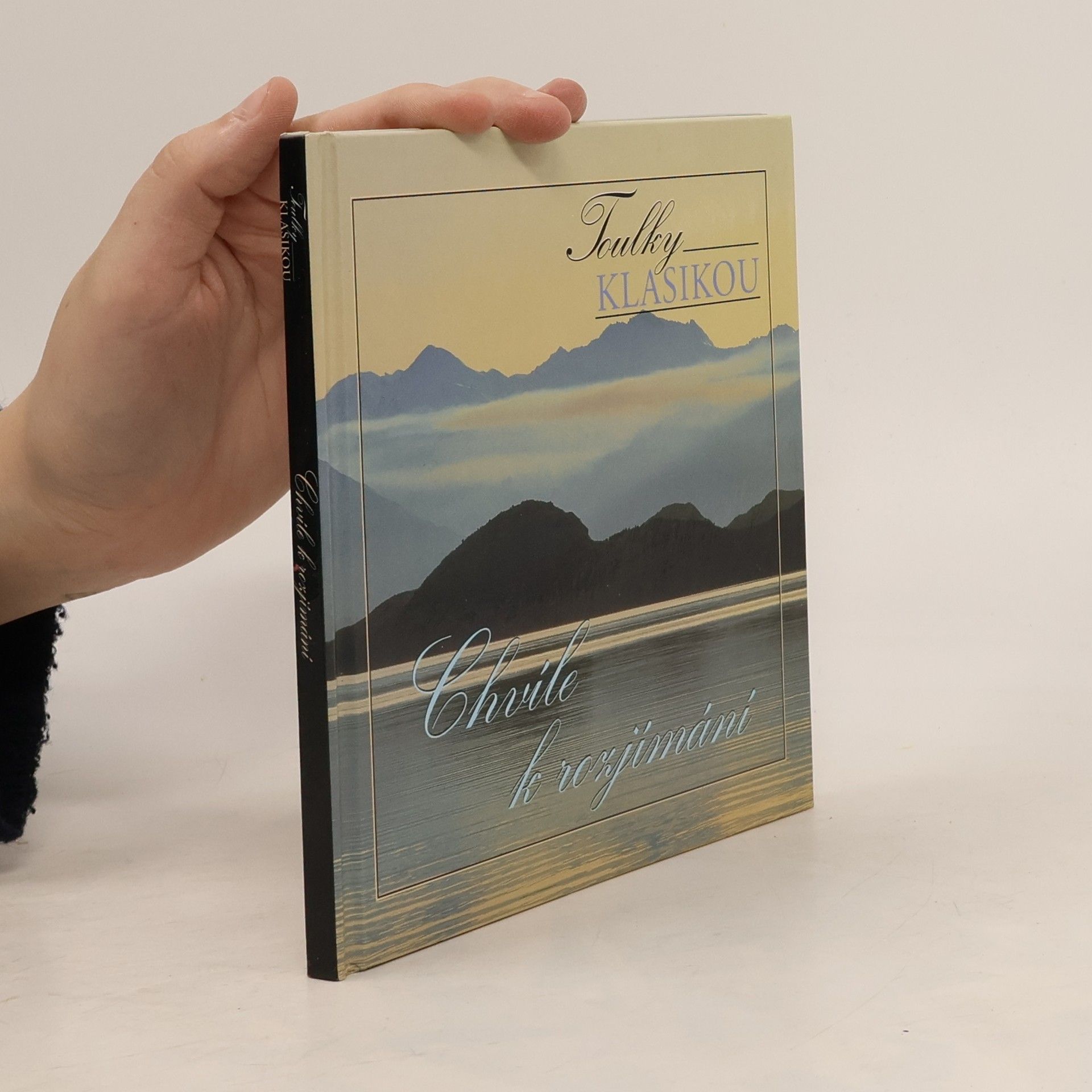 Kolektiv autorů Toulky klasikou - Chvíle k rozjímání.