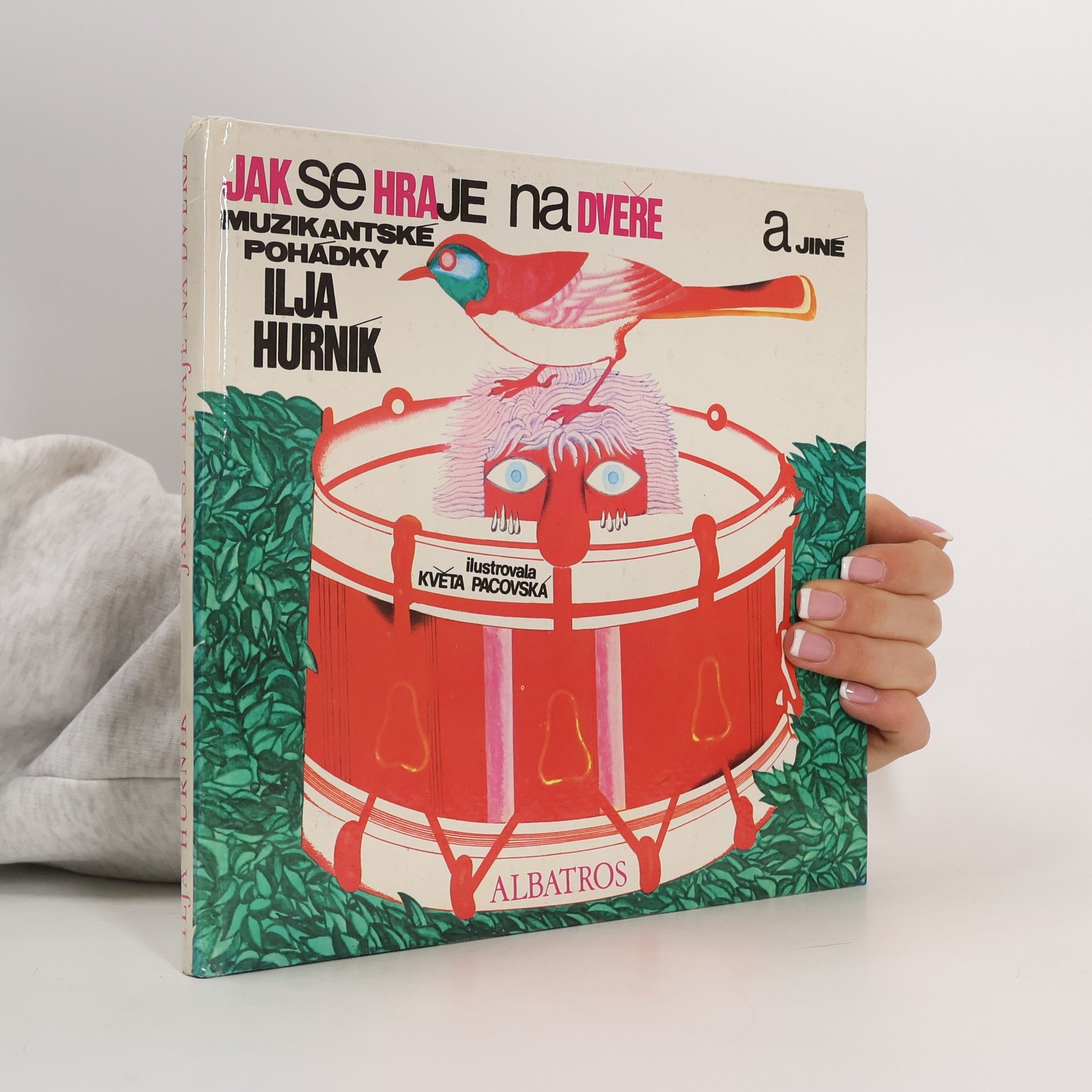 Květa Pacovská Jak se hraje na dveře a jiné muzikantské pohádky