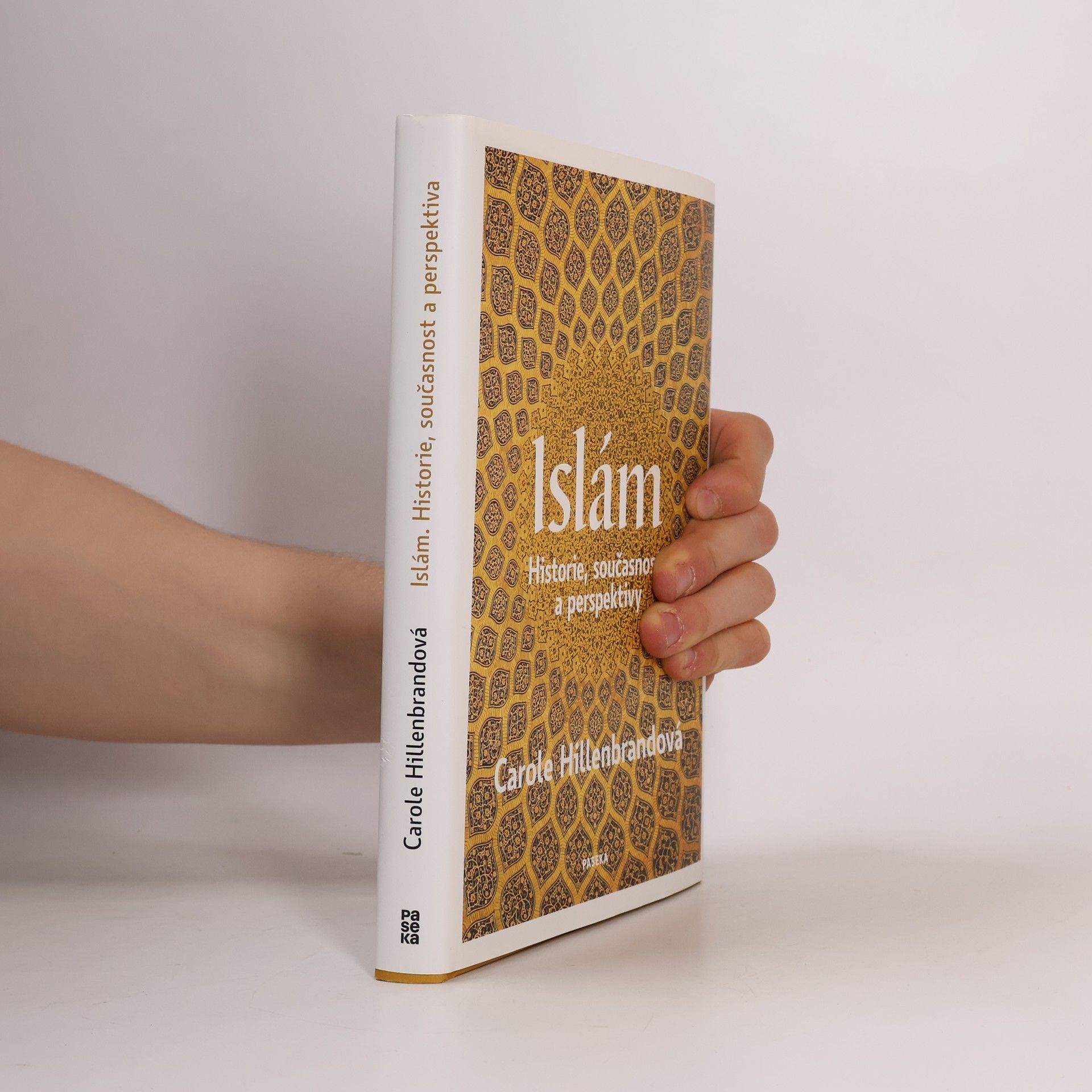 Carole Hillenbrand Islám: Historie, současnost a perspektivy