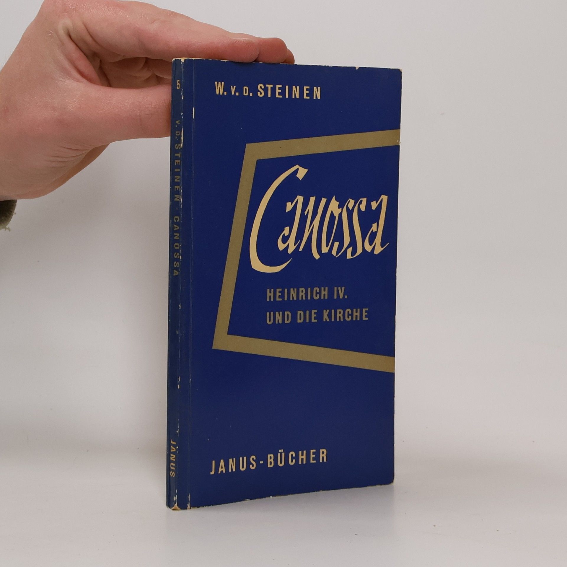 W. V. d. Steinen Canossa: Heinrich IV. und die Kirche