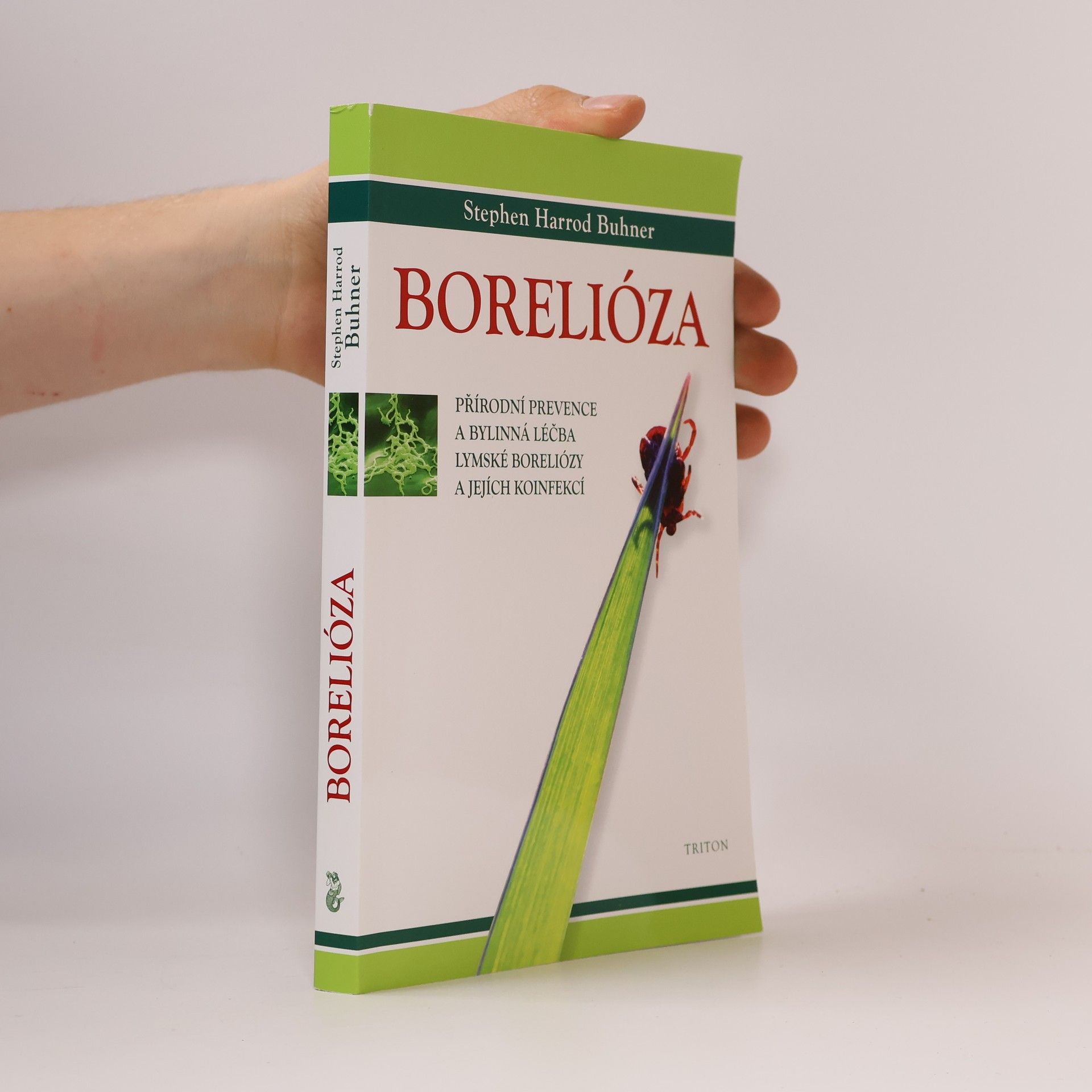 Stephen Harrod Buhner Borelióza: Přírodní prevence a bylinná léčba lymské boreliózy a jejích koinfekcí