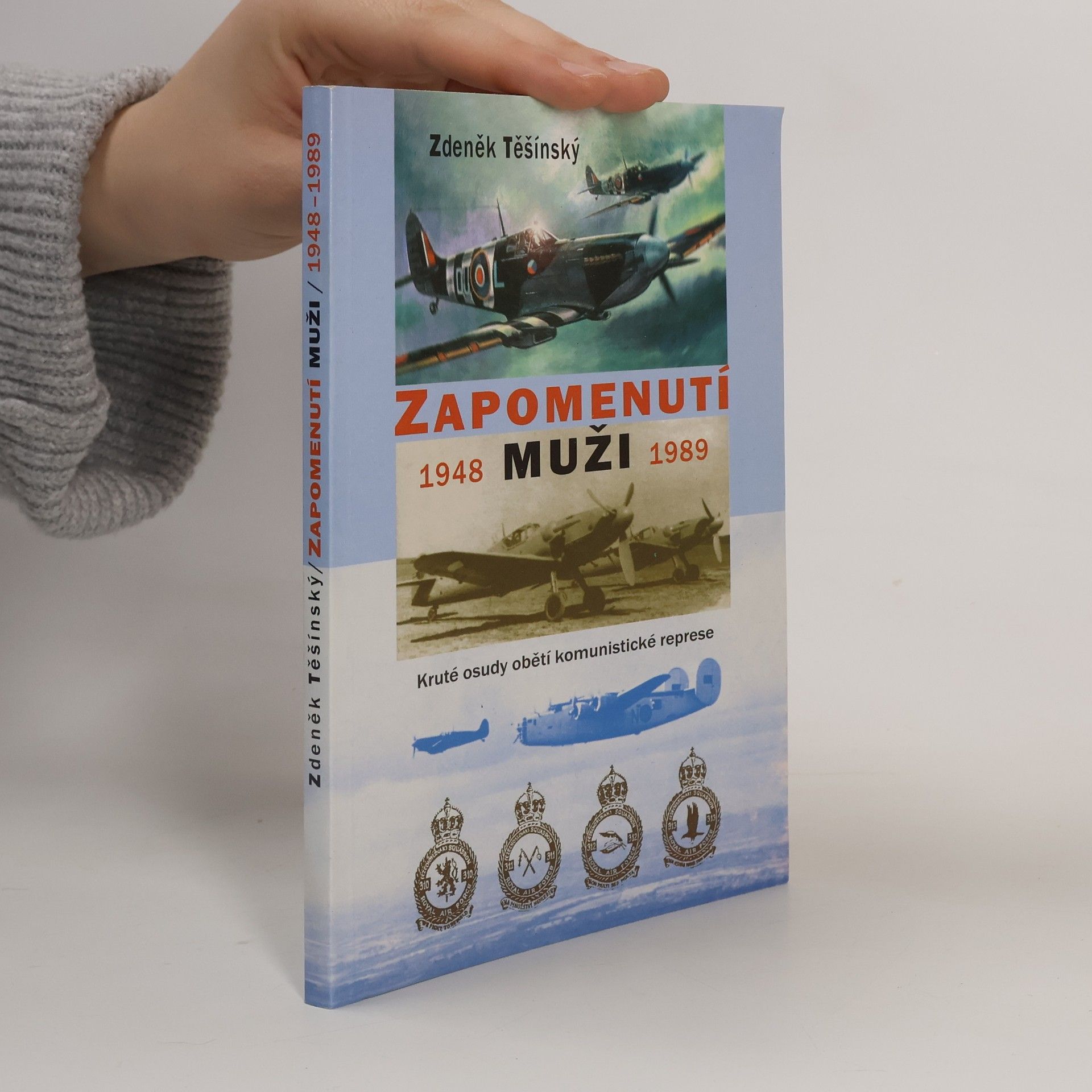 Zdeněk Těšínský Zapomenutí muži : 1948-1989