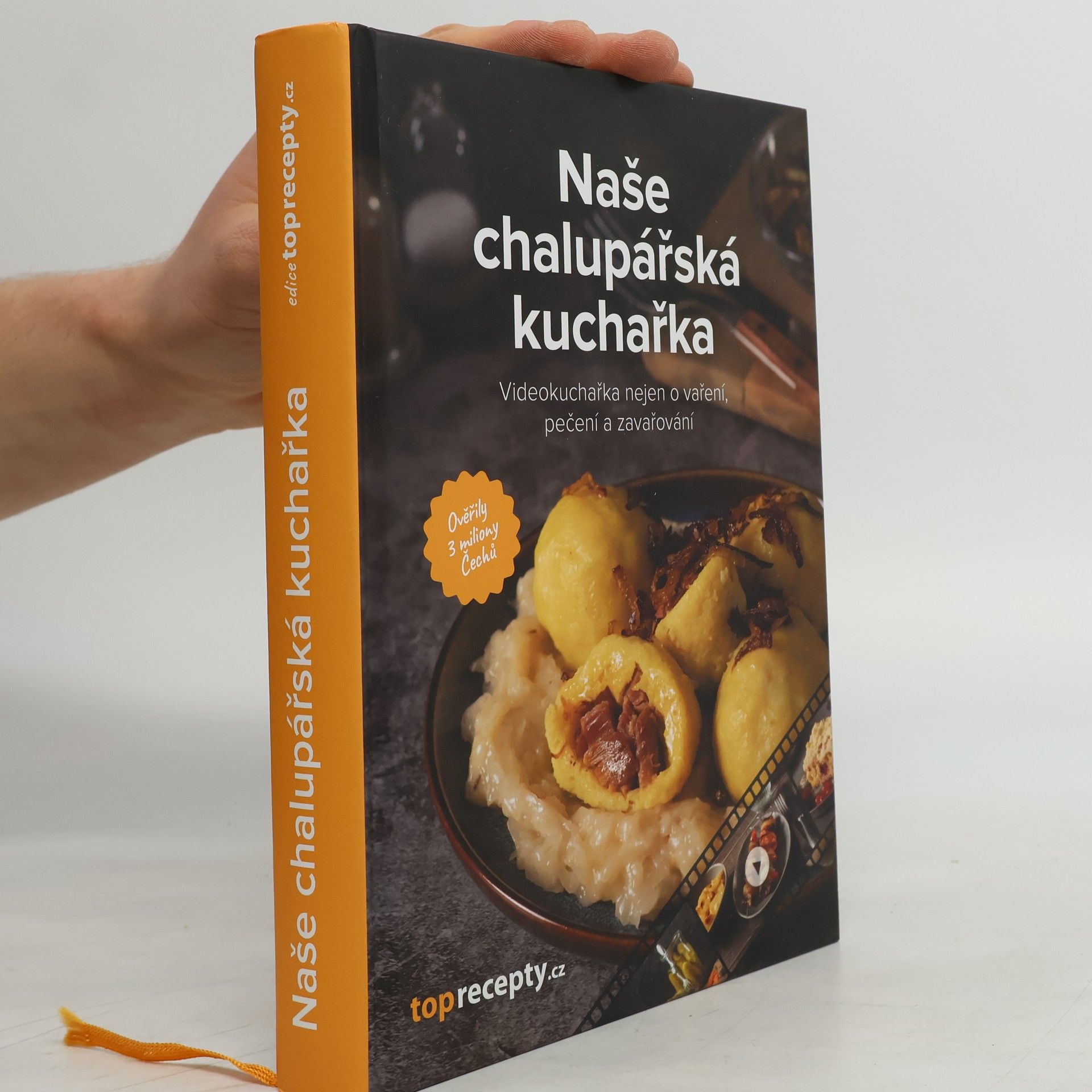 Kolektiv autorů Naše chalupářská kuchařka : videokuchařka nejen o vaření, pečení a zavařování