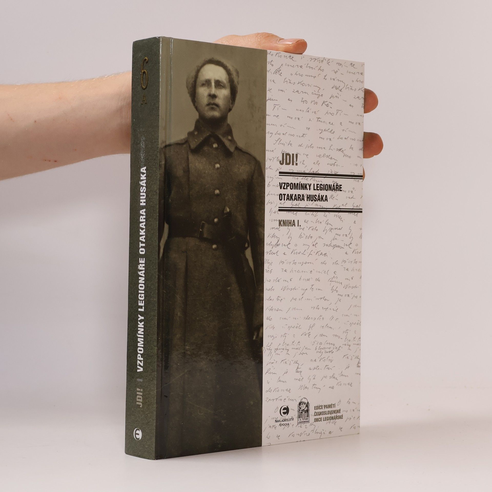 Jdi! - Vzpomínky legionáře Otakara Husáka - Kniha I.