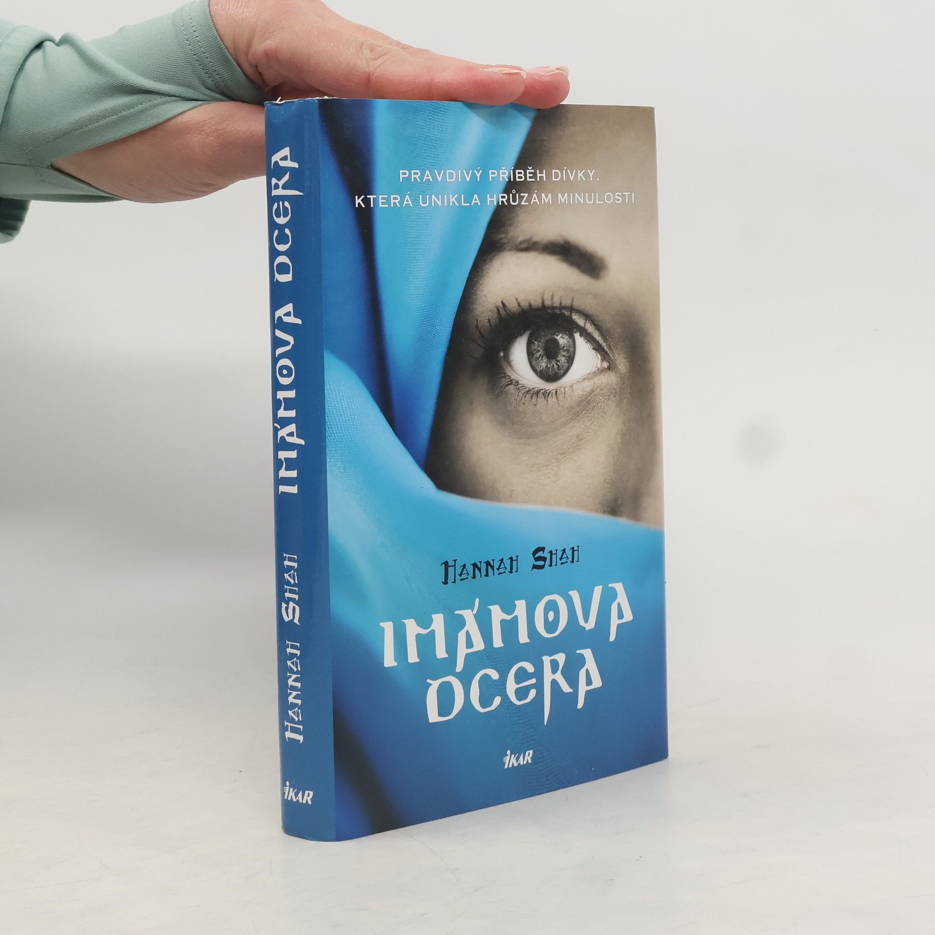 Hannah Shah Imámova dcera : pravdivý příběh dívky, která unikla hrůzám minulosti