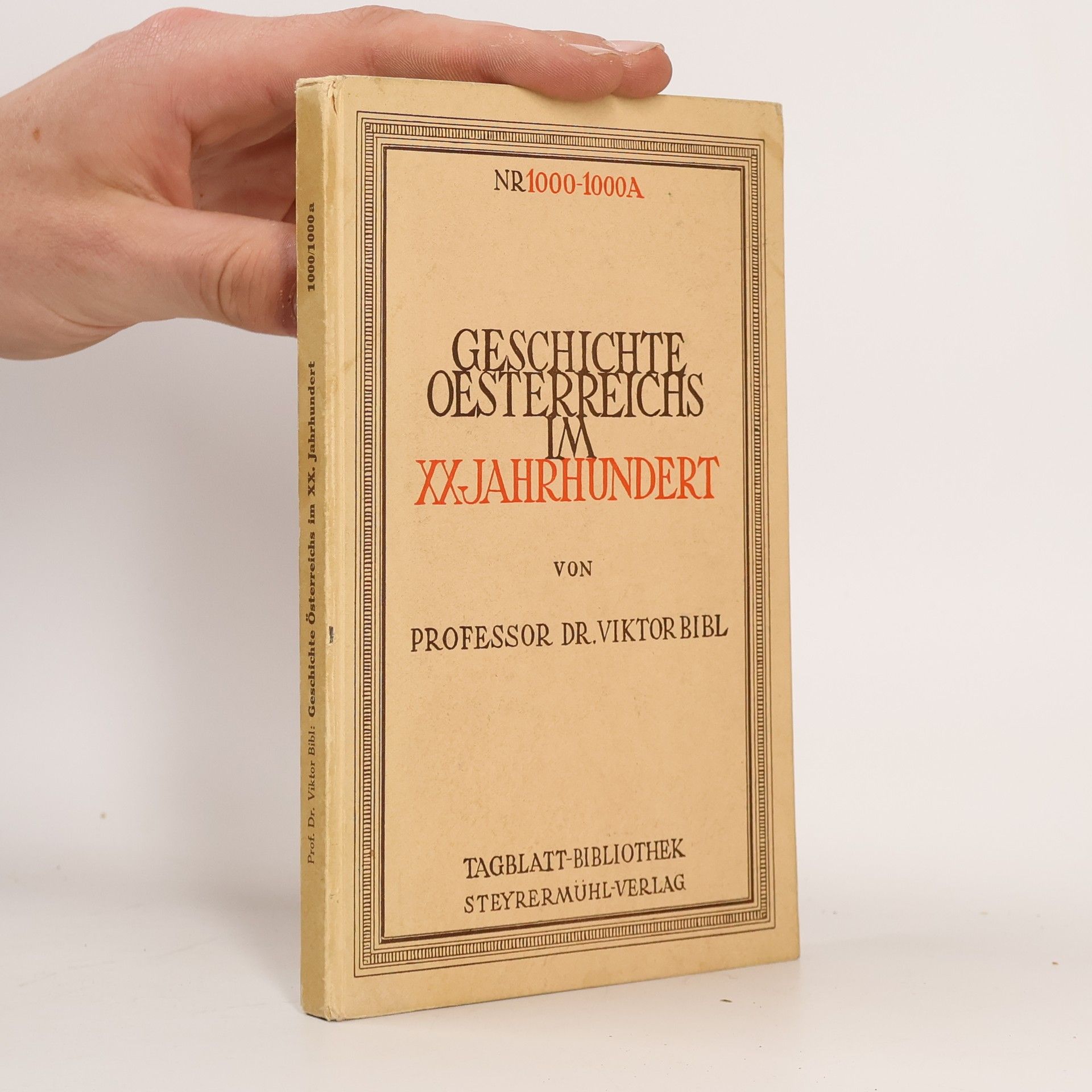 Viktor Bibl Geschichte Oesterreichs im XX Jahrhundert