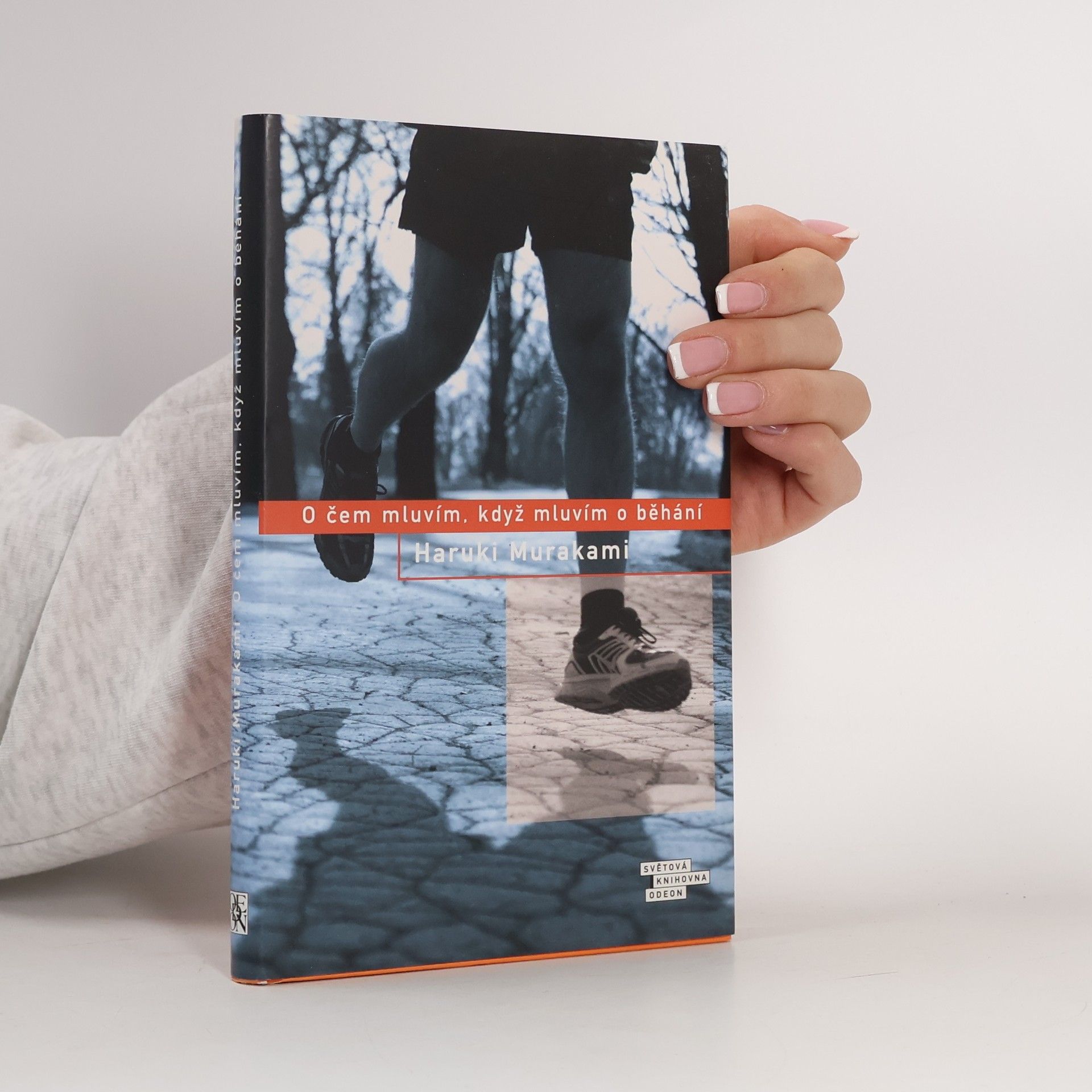 Haruki Murakami O čem mluvím, když mluvím o běhání