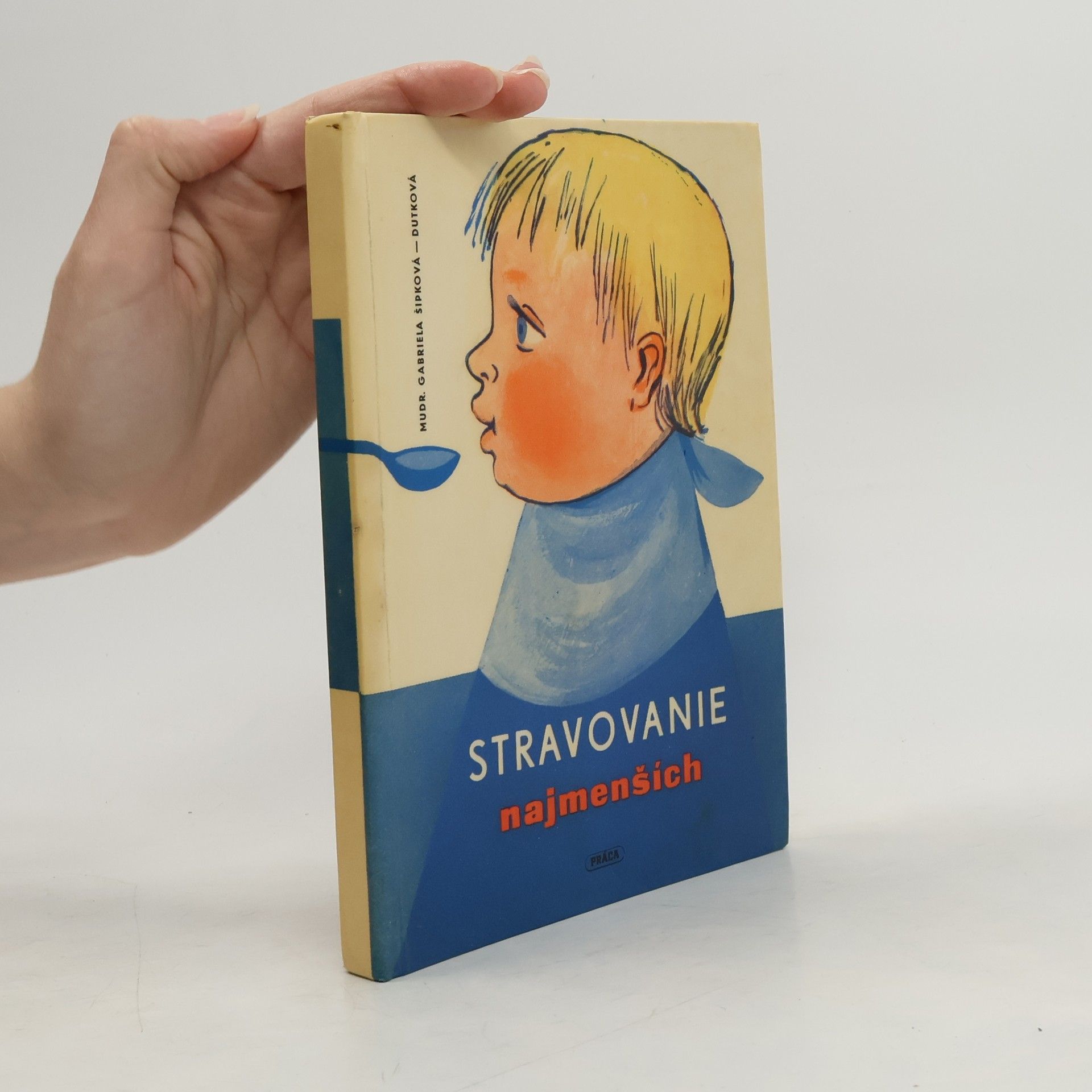 Gabriela Šípková Stravovanie najmenších