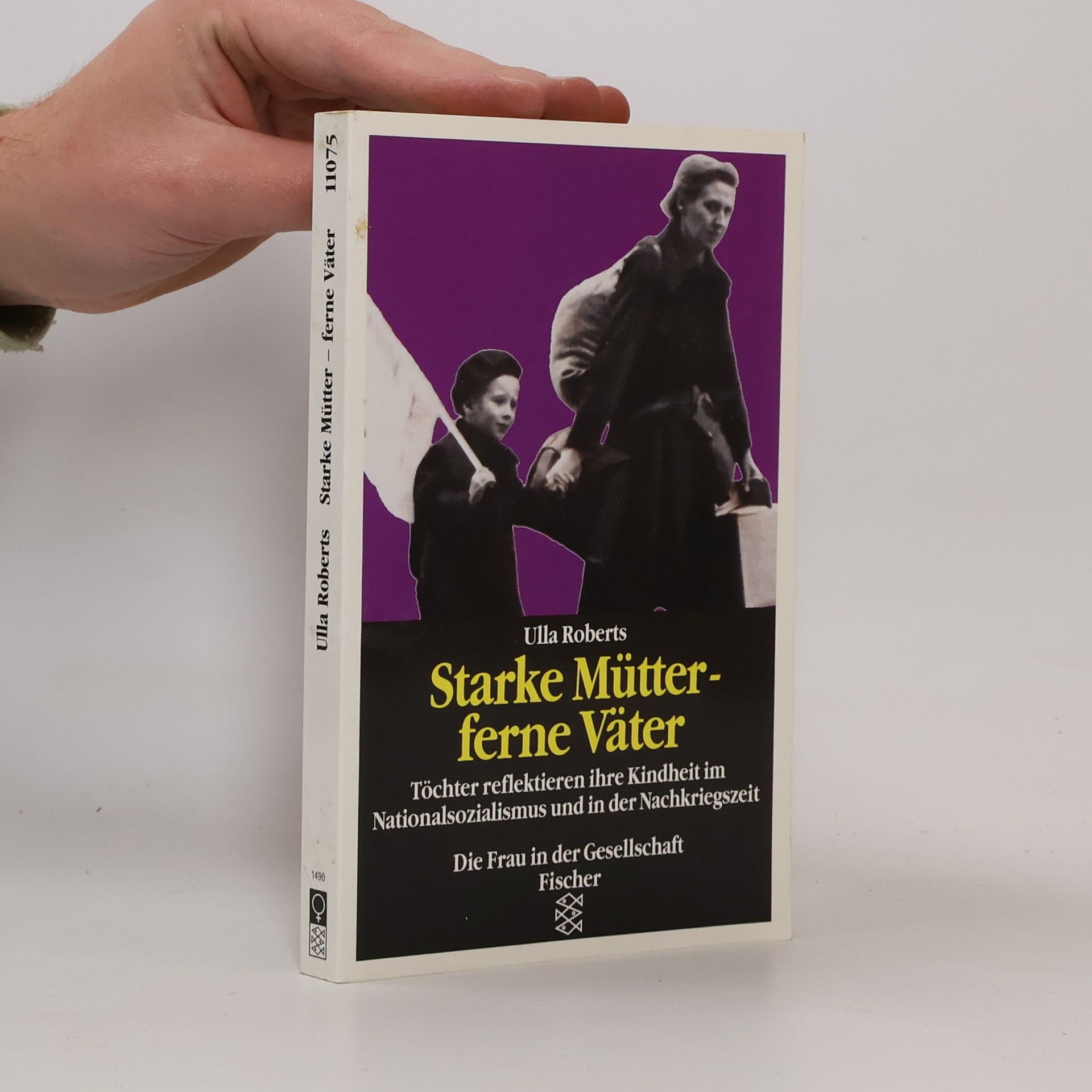 Ulla Roberts Starke Mütter - ferne Väter