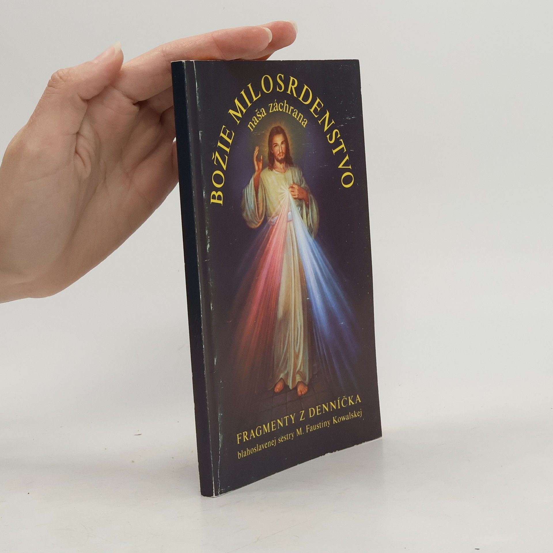 M. Faustina Kowalska Božie milosrdenstvo. Naša záchrana