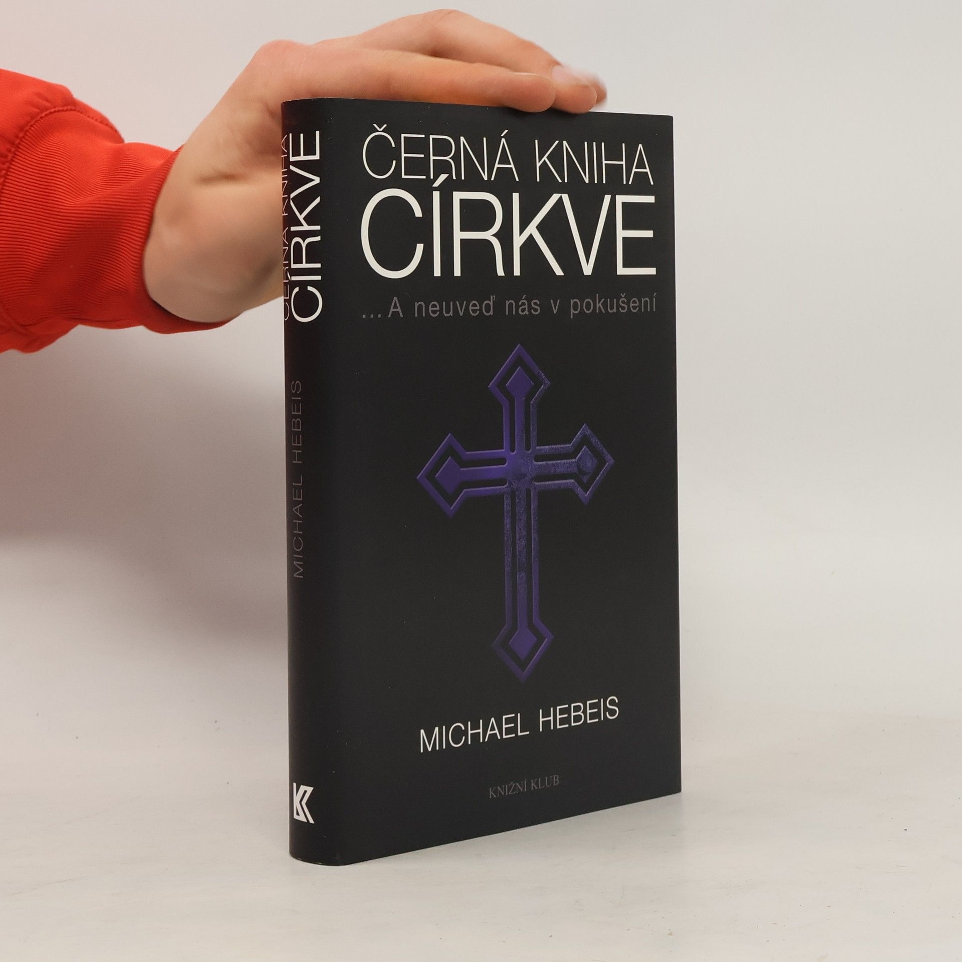 Michael Hebeis Černá kniha církve : a neuveď nás v pokušení