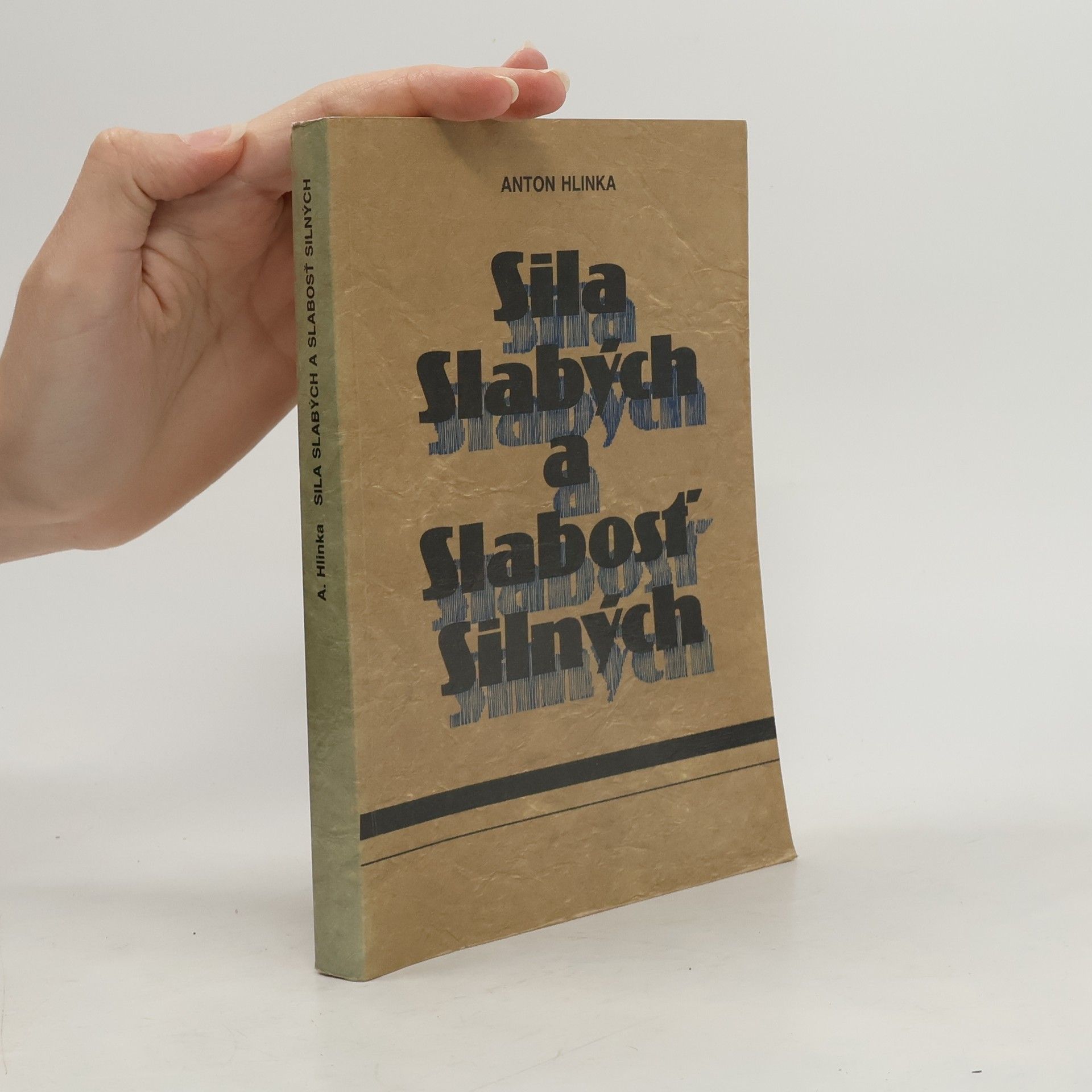 Anton Hlinka Sila slabých a slabosť silných