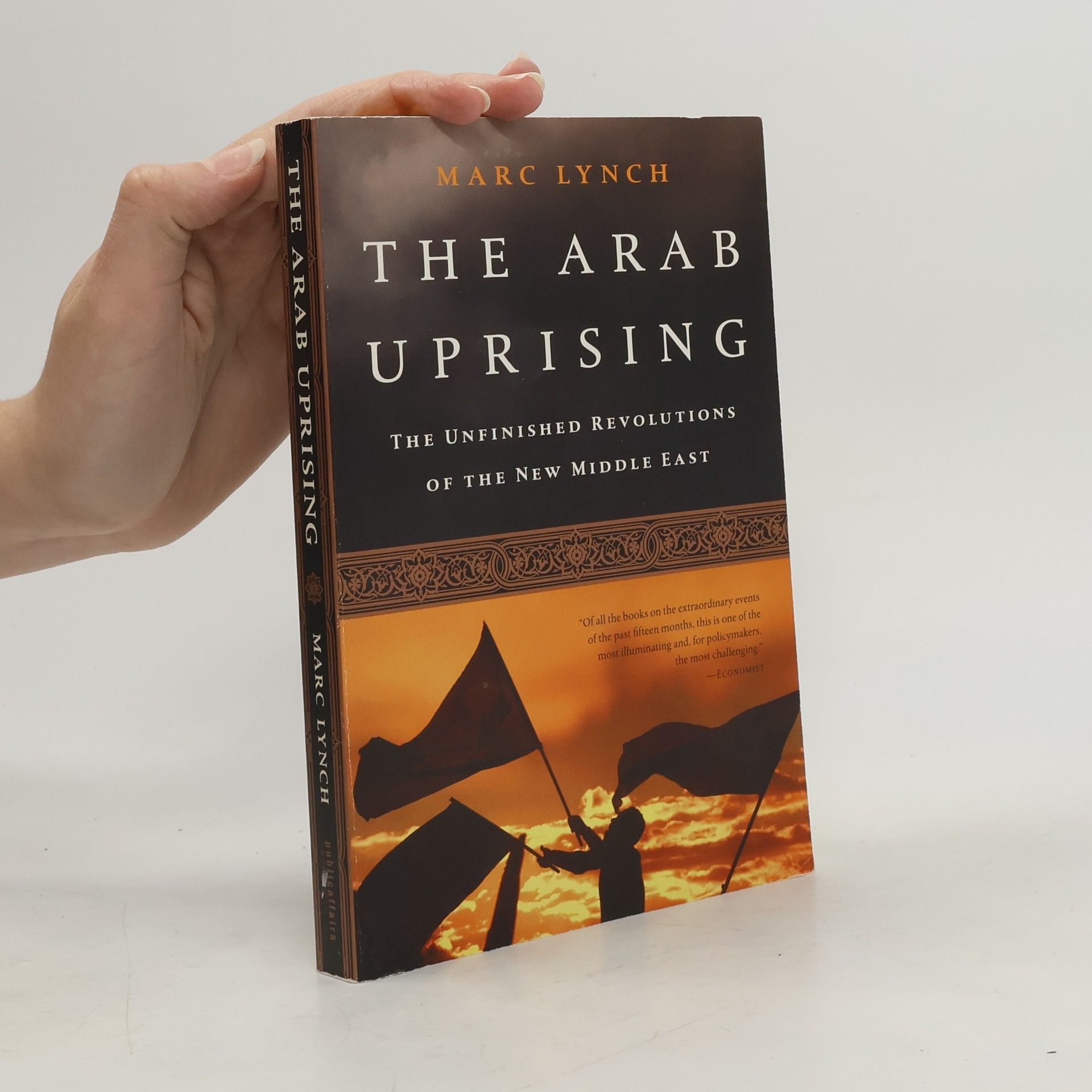 Marc Lynch The Arab Uprising