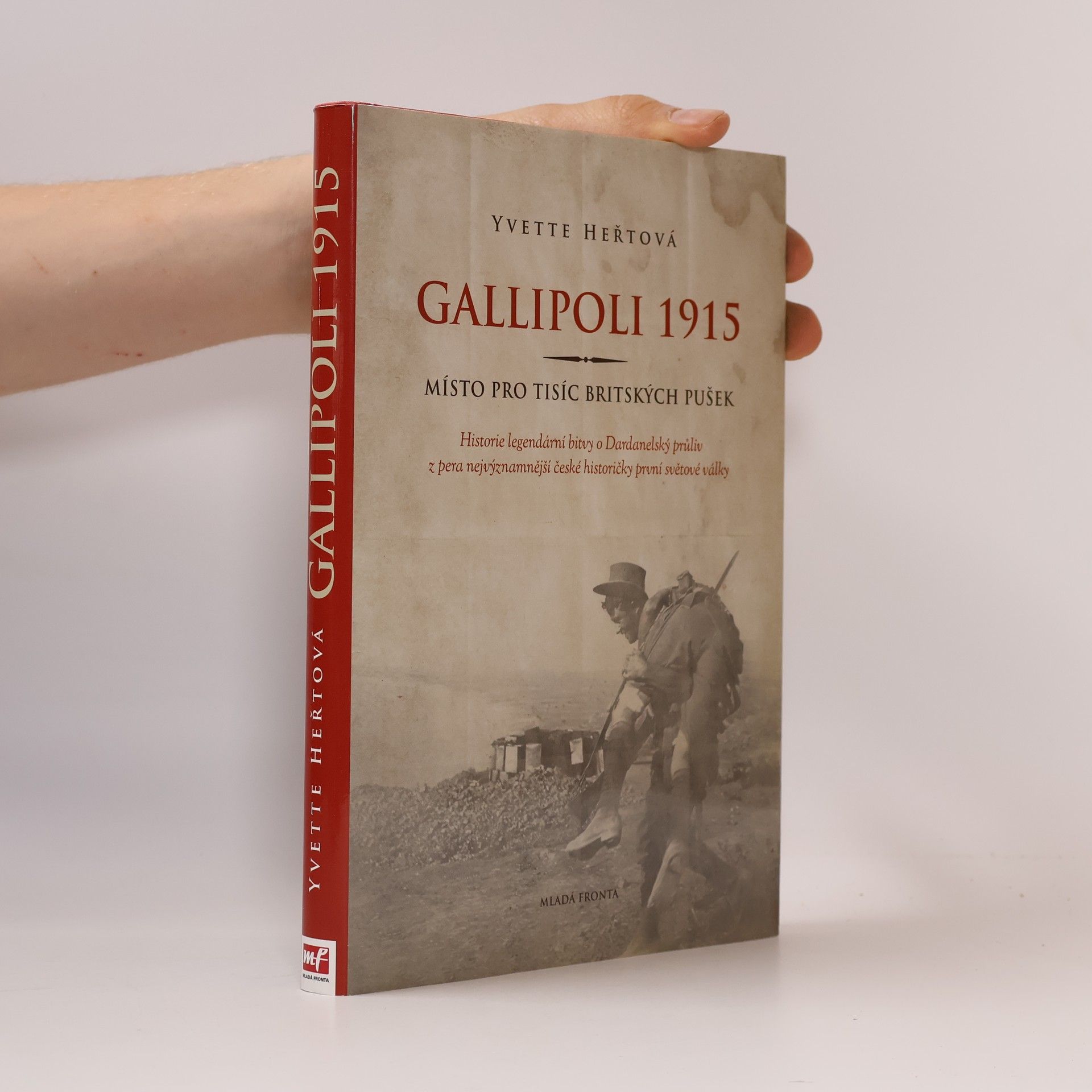 Yvette Heřtová Gallipoli 1915. Místo pro tisíc britských pušek