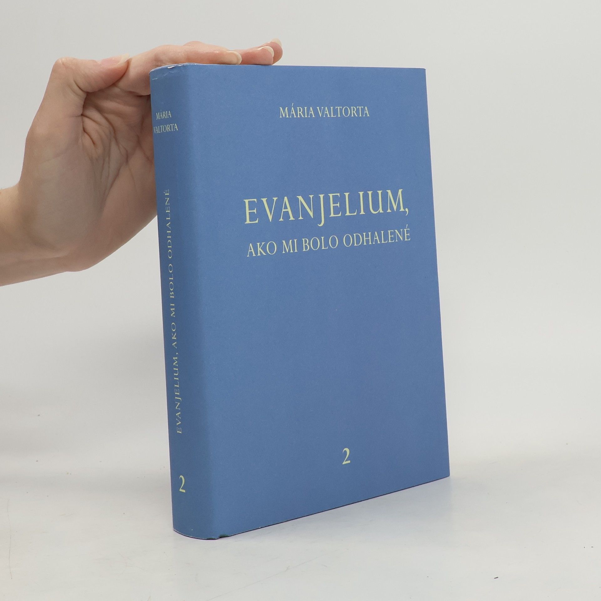 Maria Valtorta Evanjelium, ako mi bolo odhalené 2