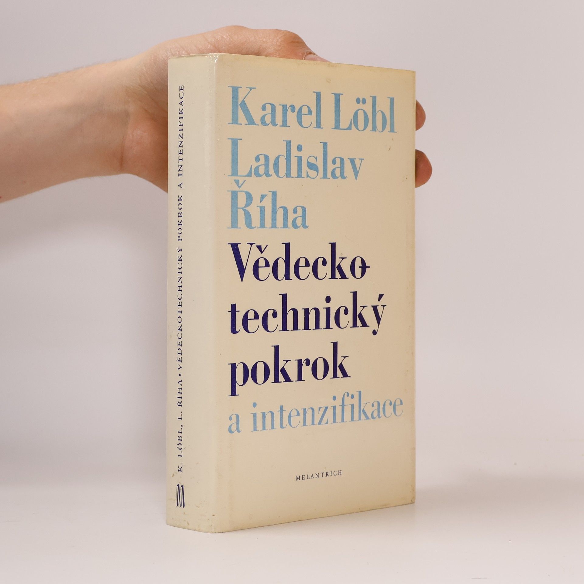 Karel Löbl Vědecko-technický pokrok a intenzifikace