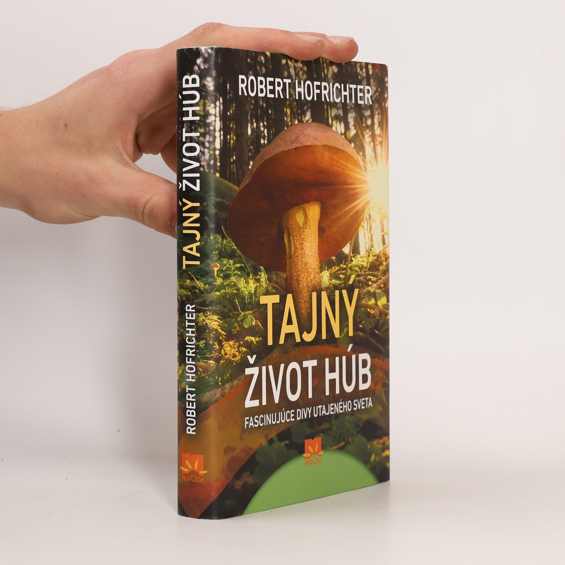 Robert Hofrichter Tajný život húb