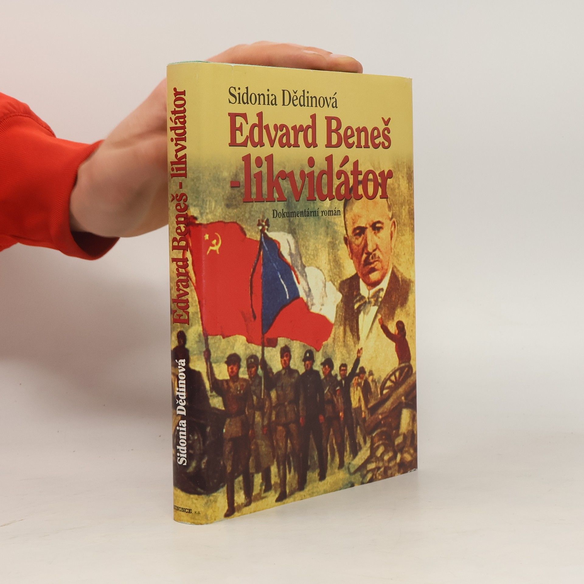 Sidonia Dědinová Edvard Beneš - likvidátor