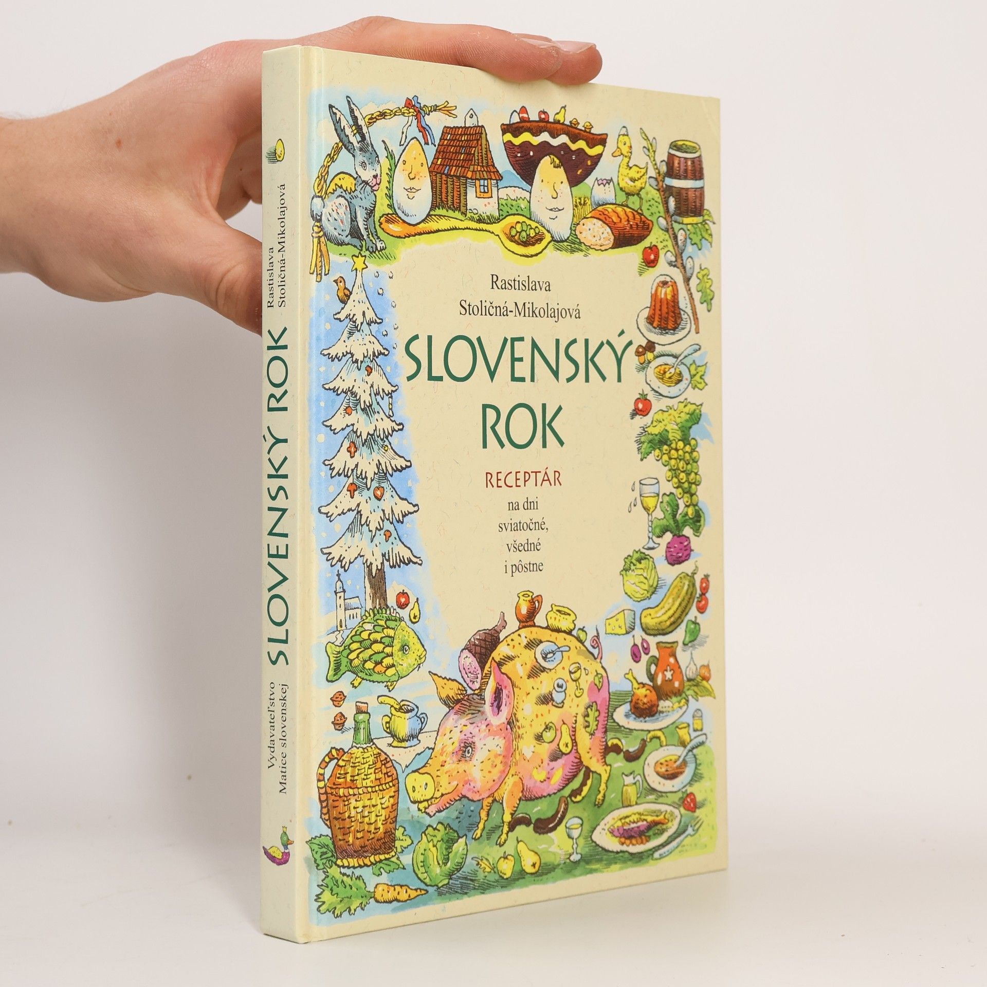 Rastislava Stoličná Mikolajová Slovenský rok - Receptár na dni sviatočné, všedné a pôstne