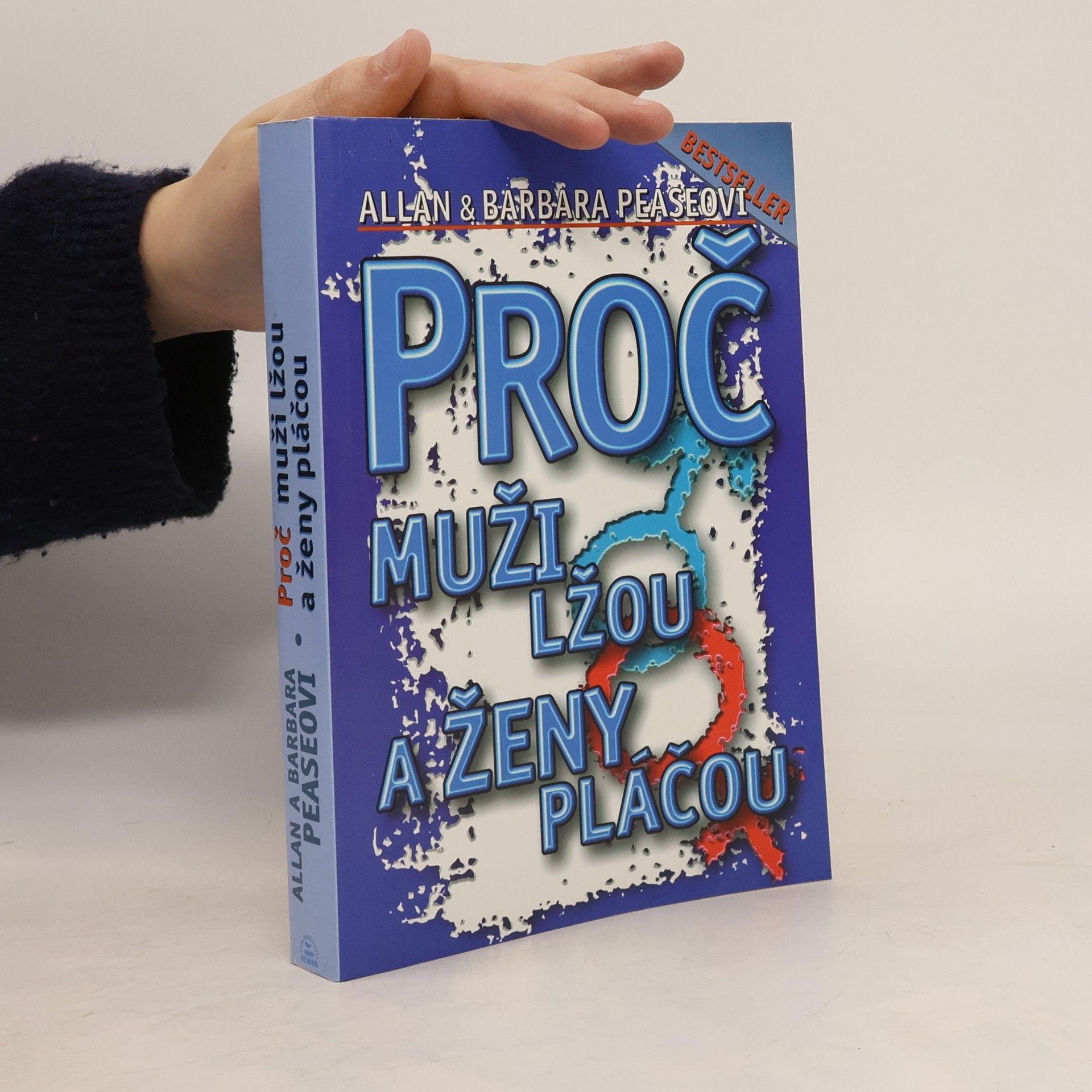 Allan Pease Proč muži lžou a ženy pláčou