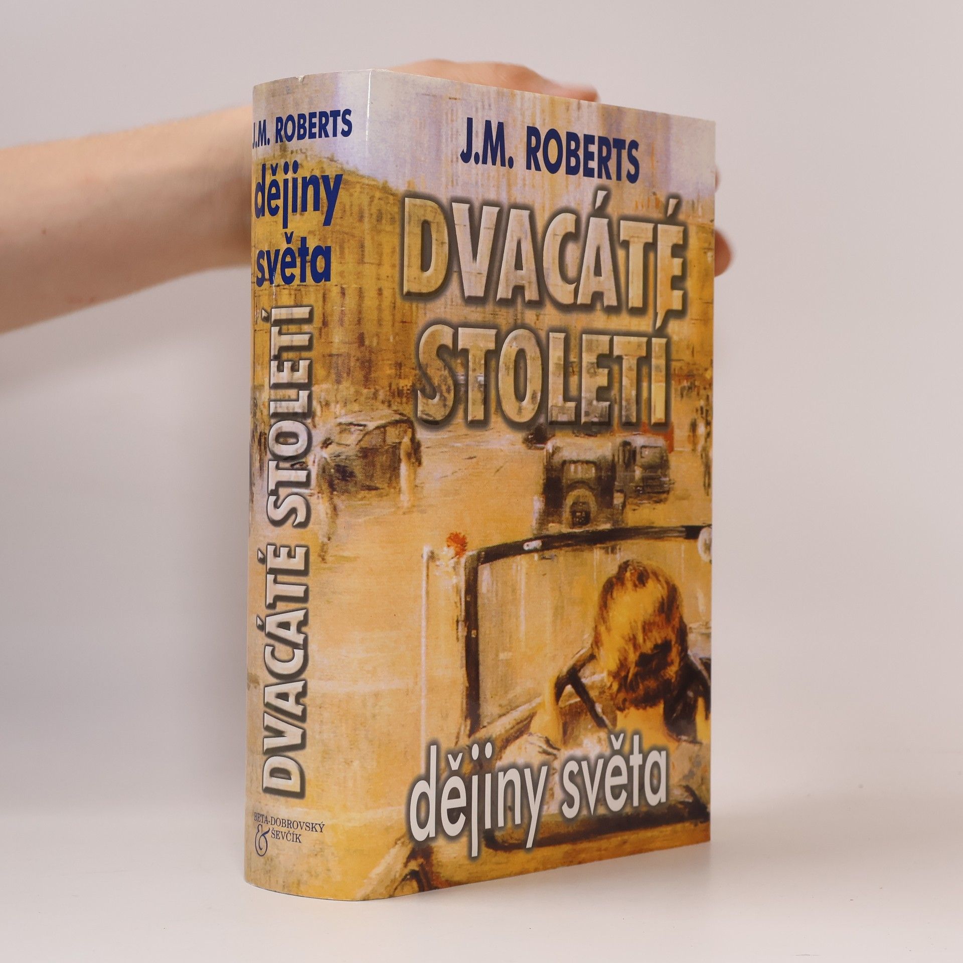 Dvacáté století. Dějiny světa od roku 1901 do současnosti