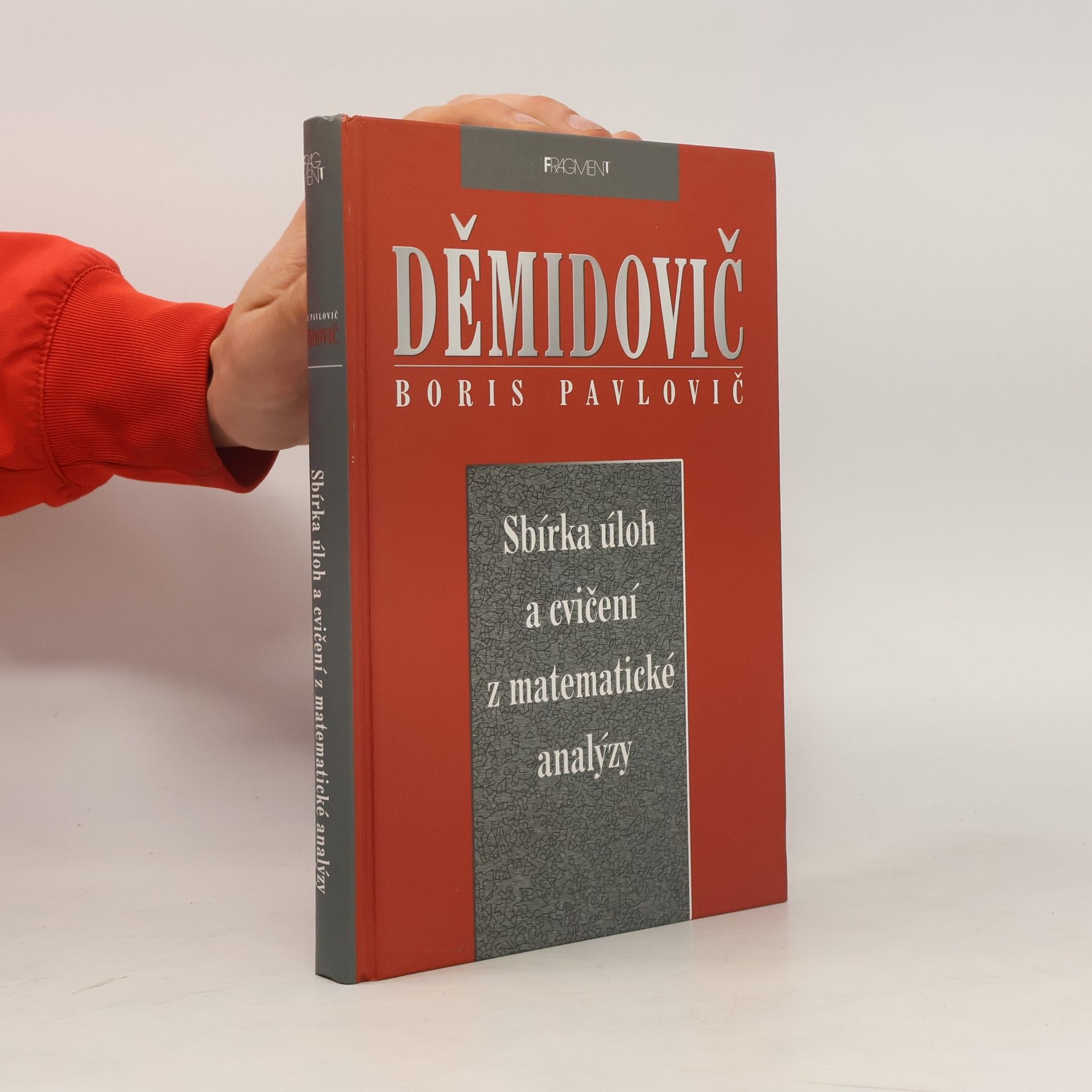 Boris Pavlovič Demidovič Sbírka úloh a cvičení z matematické analýzy