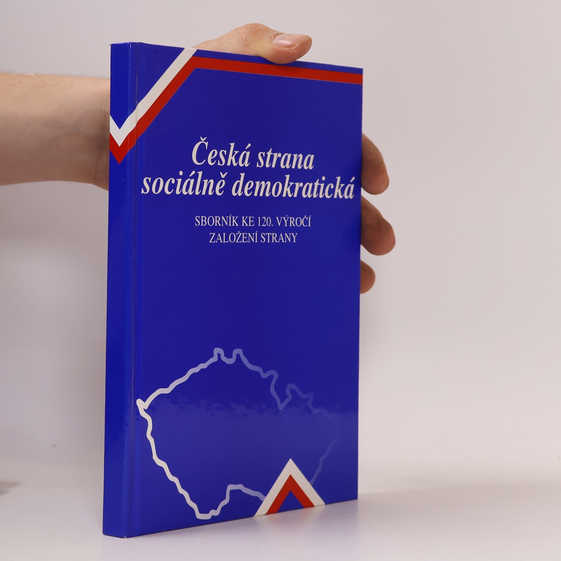 Collectif d'auteurs Česká strana sociálně demokratická - Sborník ke 120. výročí založení strany