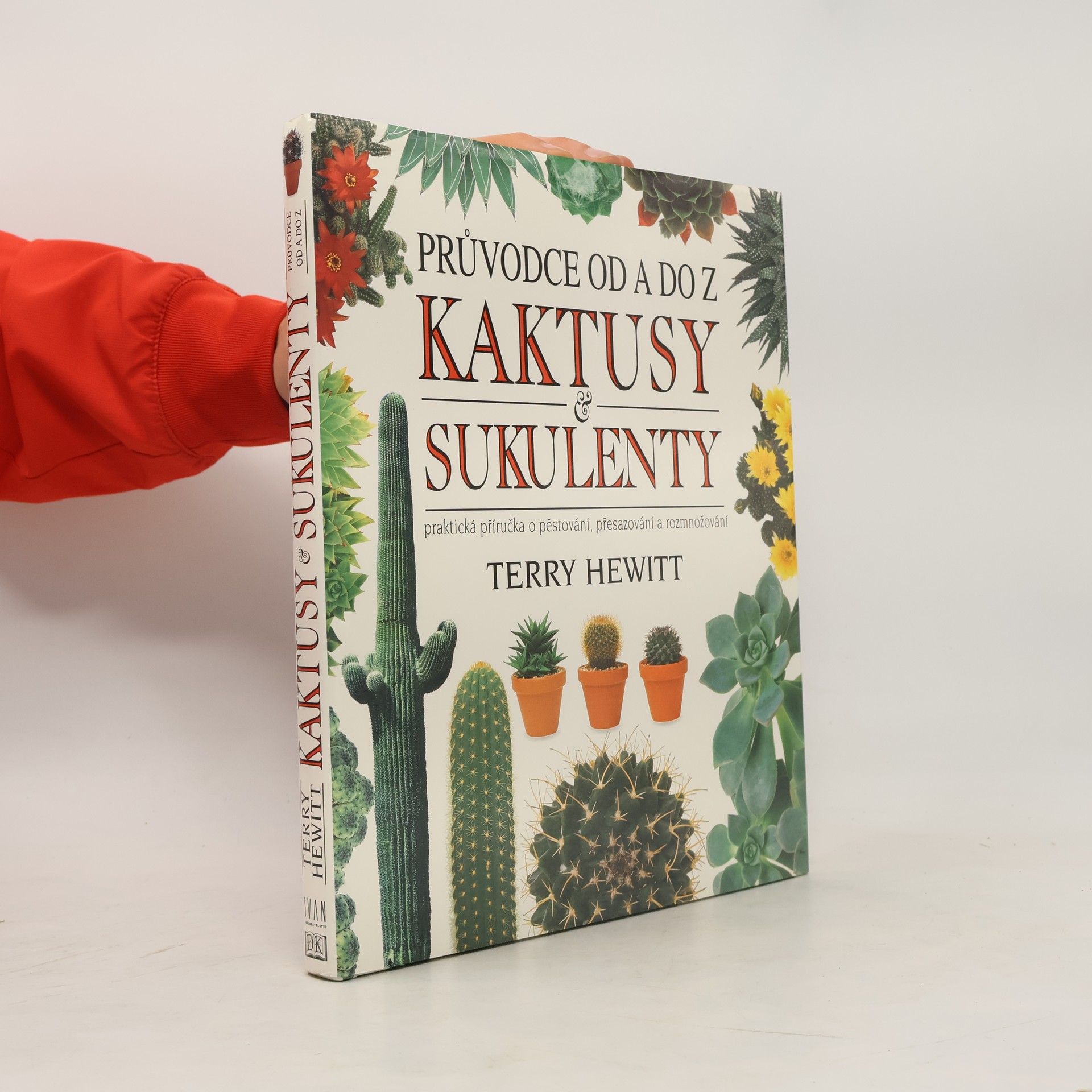 Terry Hewitt Sprievodca od A po Z. Kaktusy a sukulenty