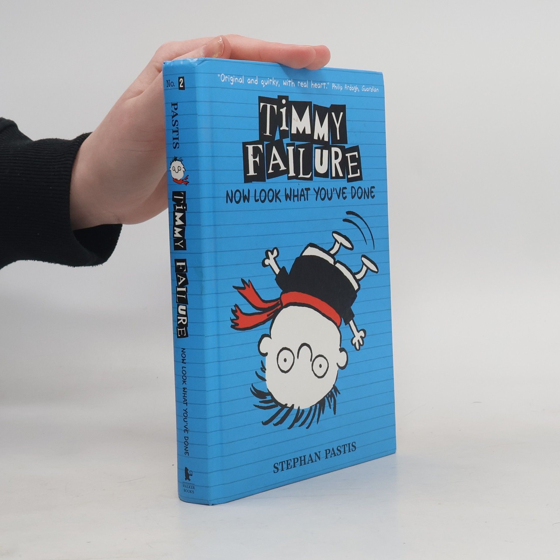 Stephan Pastis Timmy Failure: Now Look What You've Done