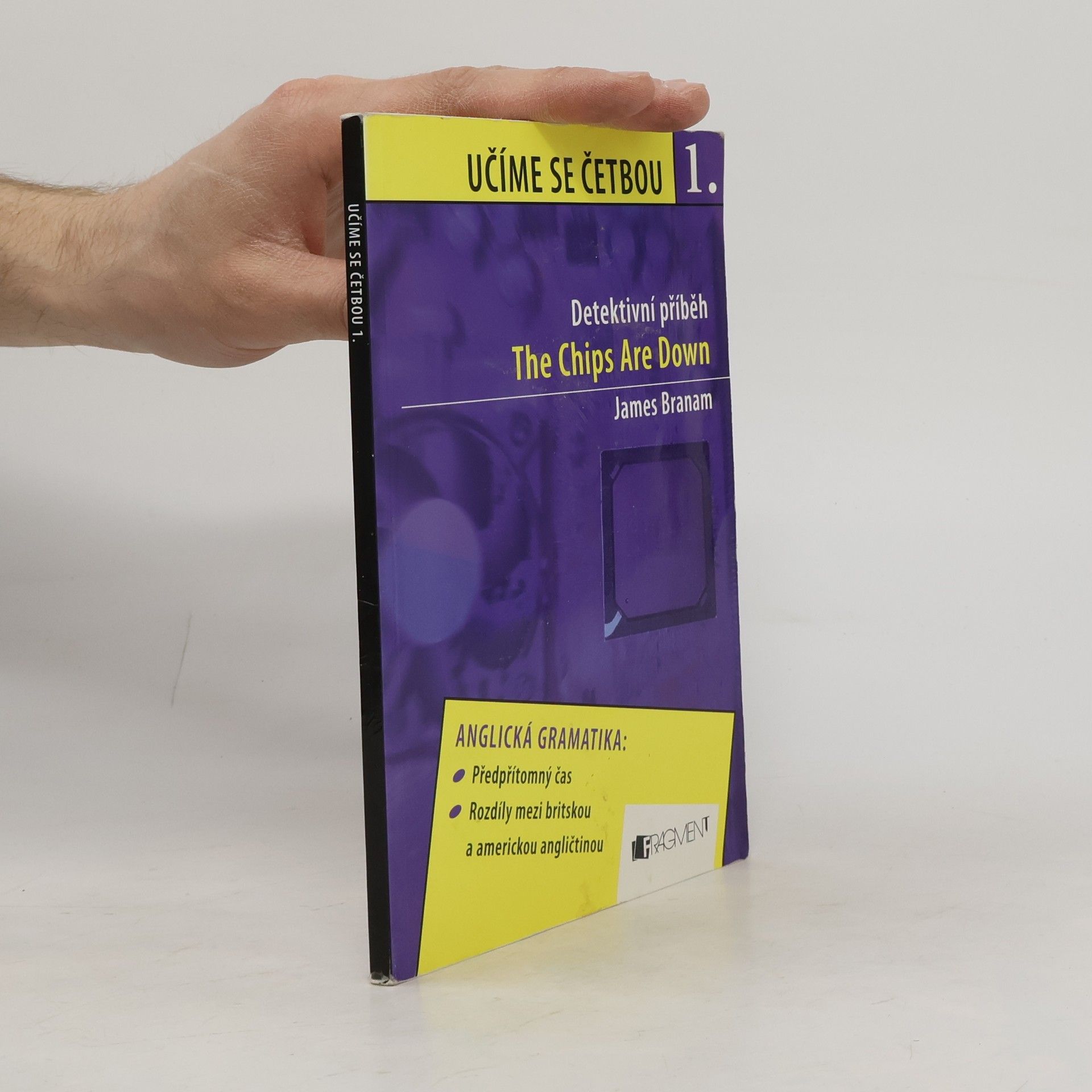 James Branam Učíme se četbou. 1, The chips are down : detektivní příběh : a detective story for students of English