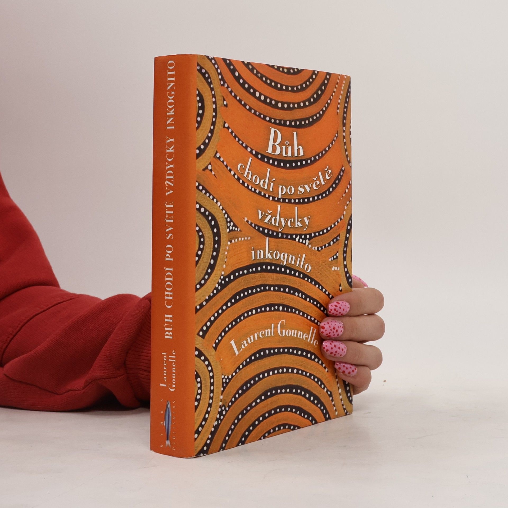 Laurent Gounelle Bůh chodí po světě vždycky inkognito