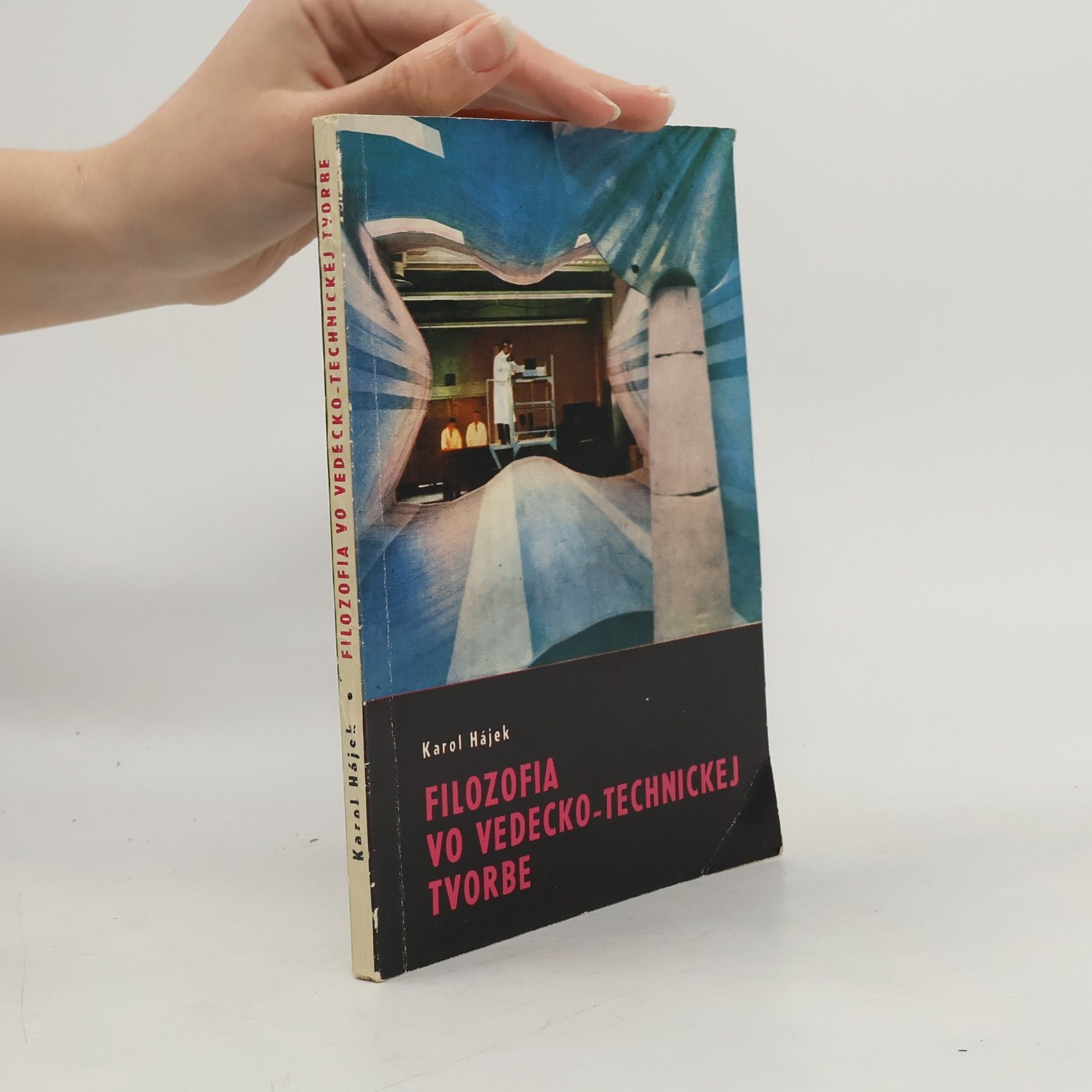 Karol Hájek Filozofia vo vedecko-technickej tvorbe