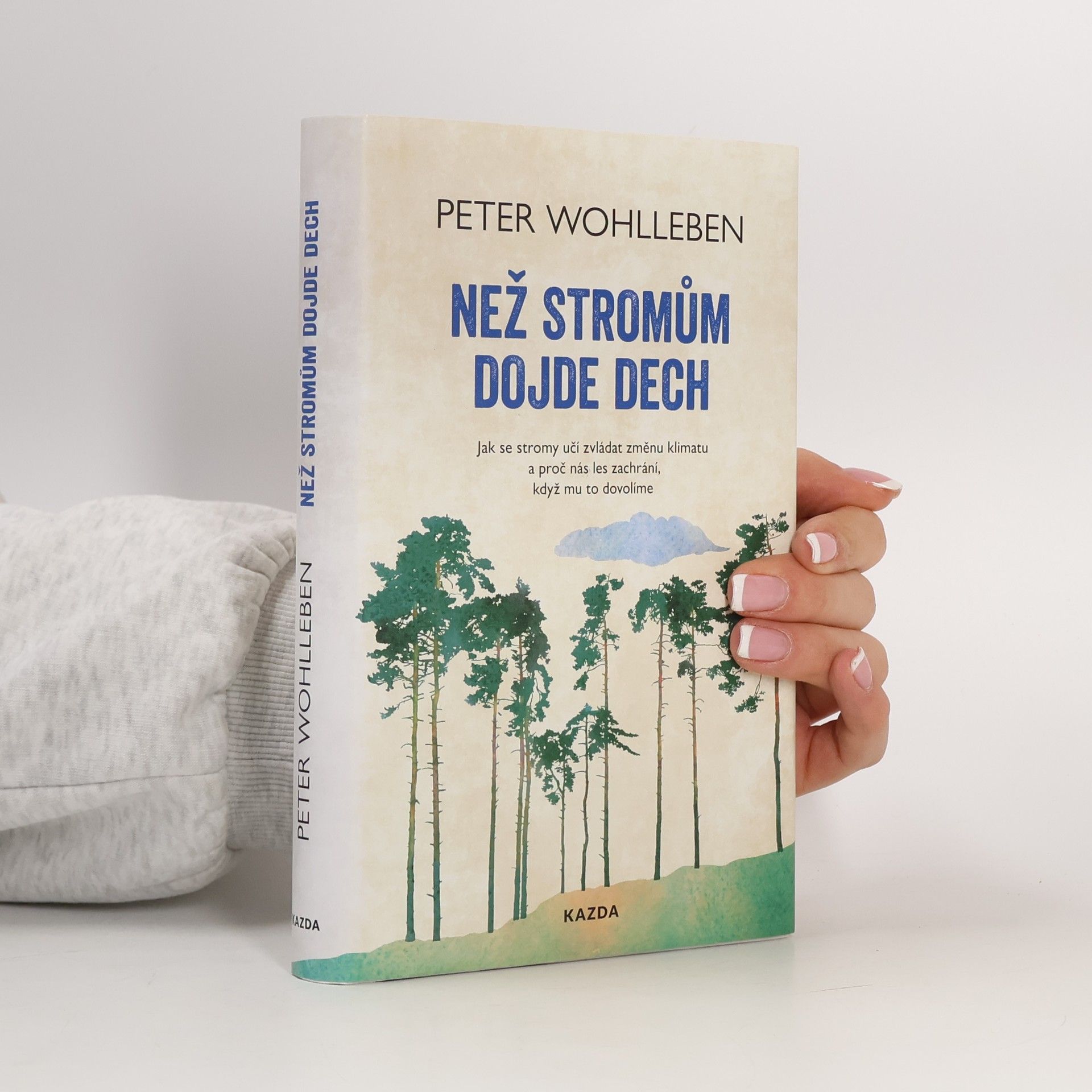 Peter Wohlleben Než stromům dojde dech