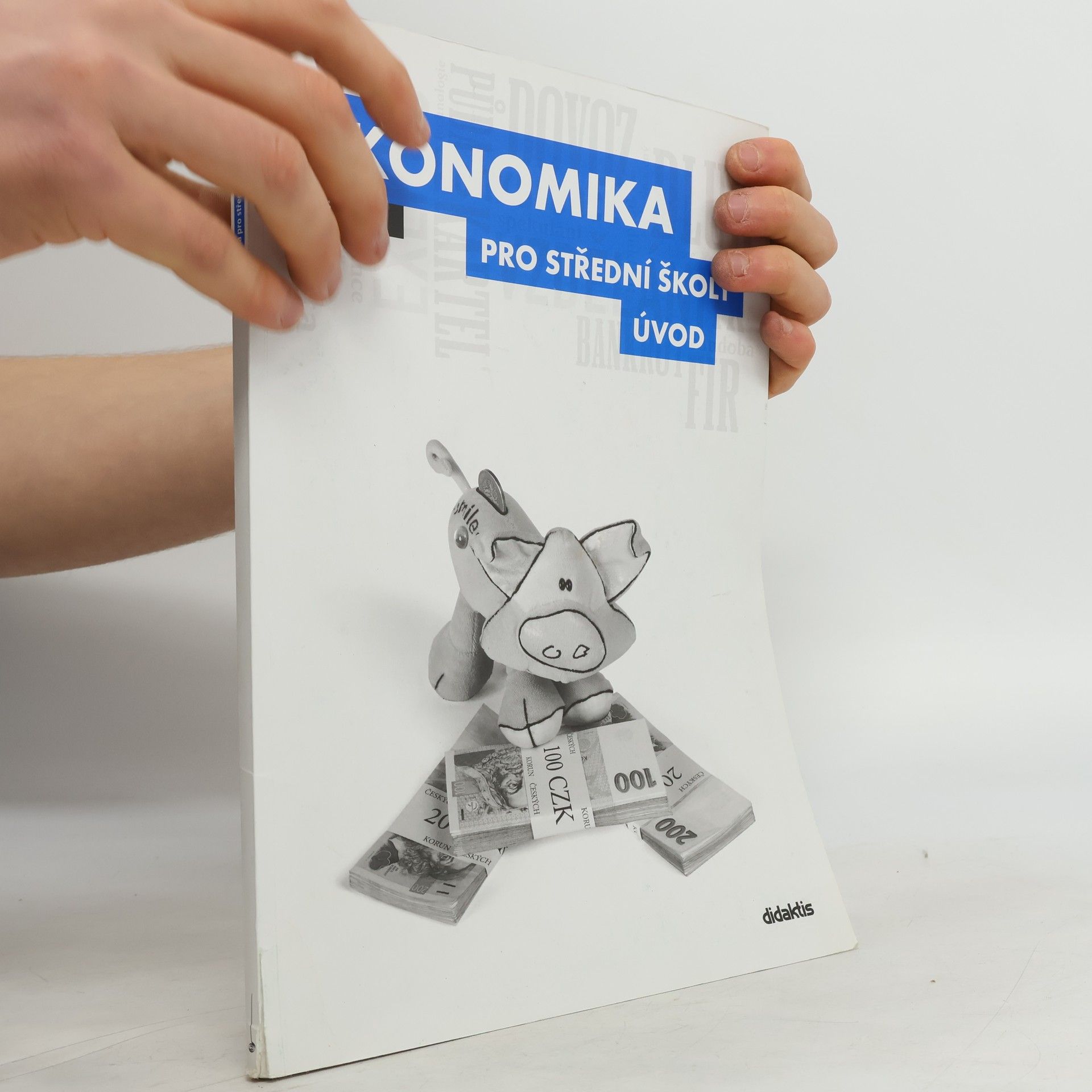 Veronika Bučková Ekonomika pro střední školy - úvod. Učebnice