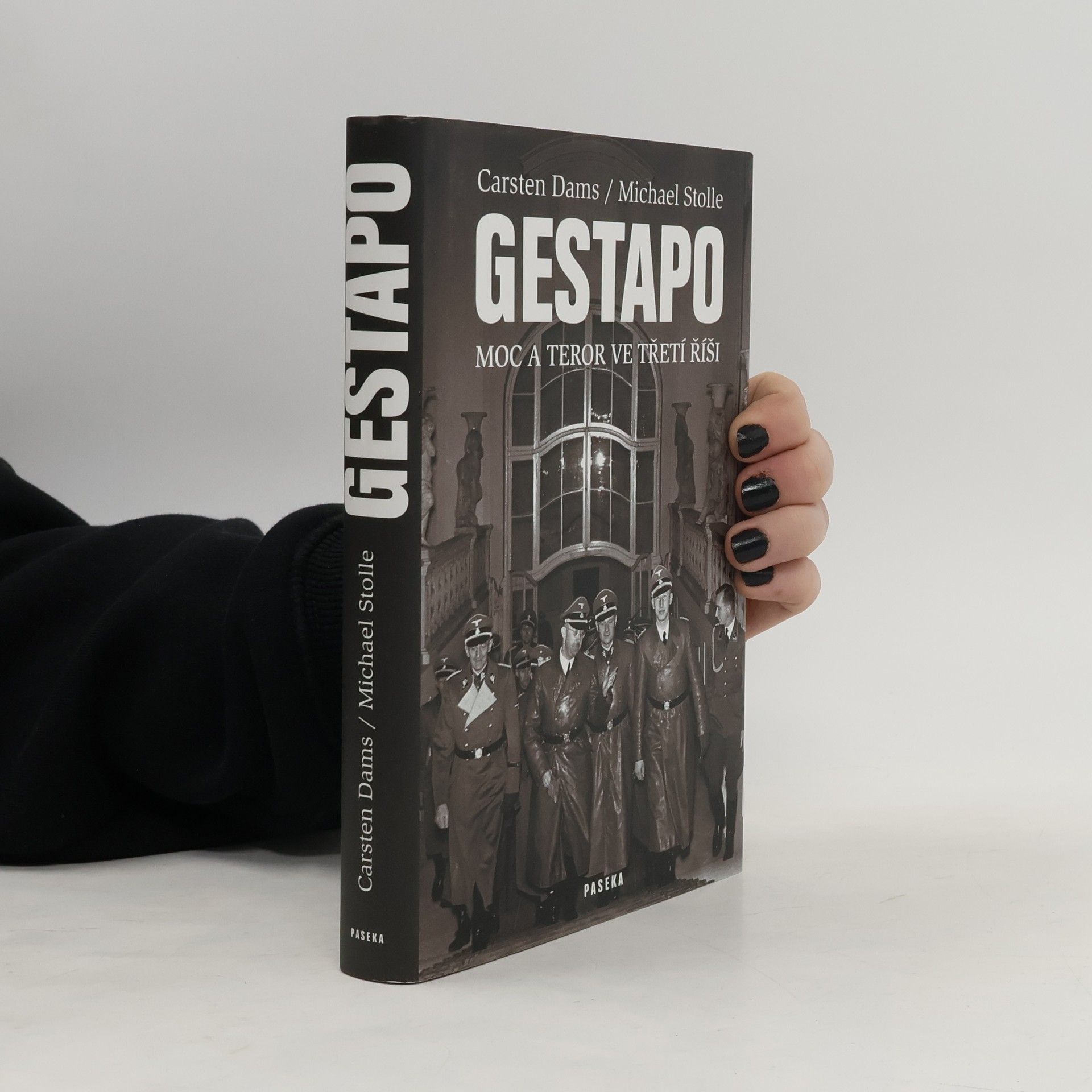 Carsten Dams Gestapo: Moc a teror ve Třetí říši