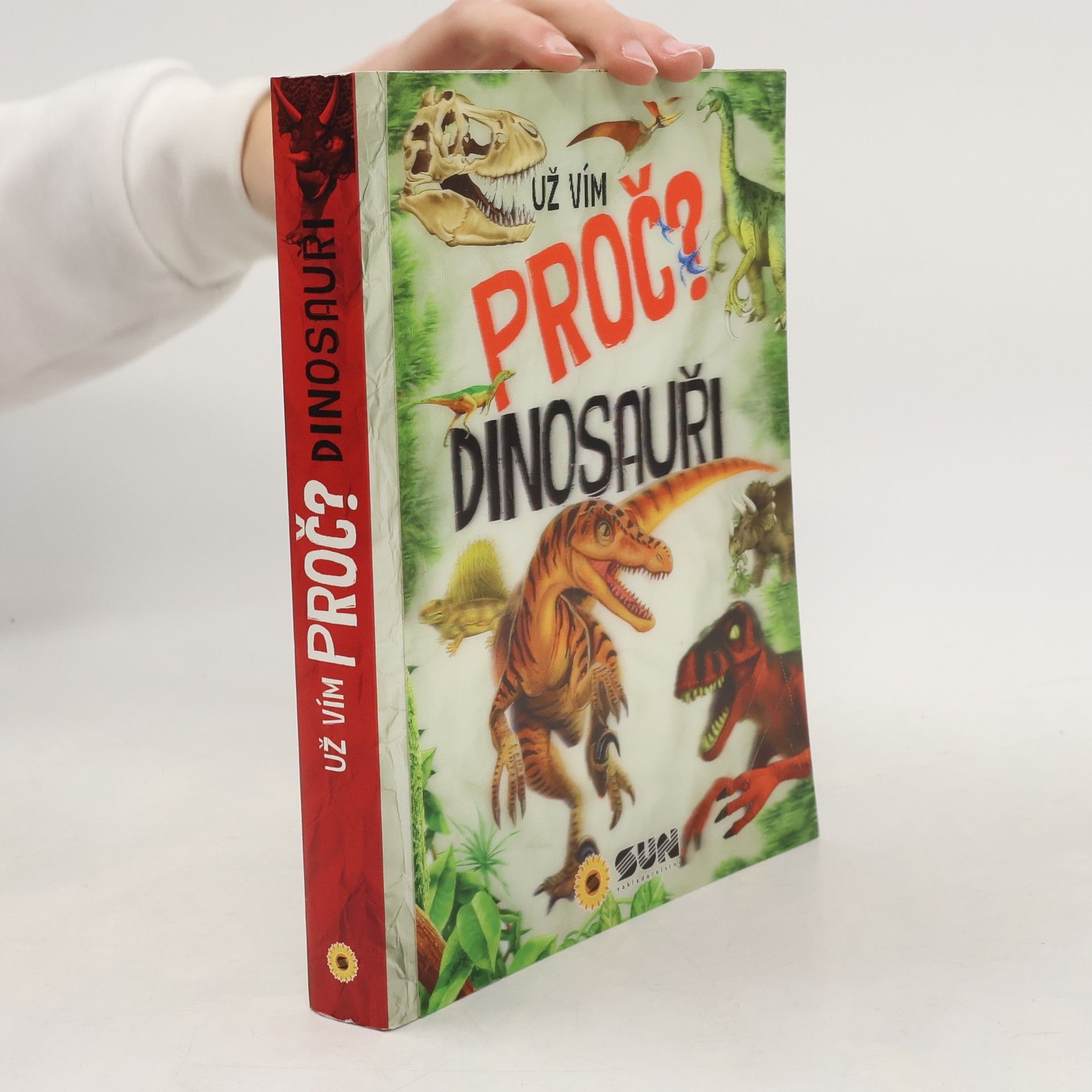 Kateřina Piorecká Už vím proč? Dinosauři