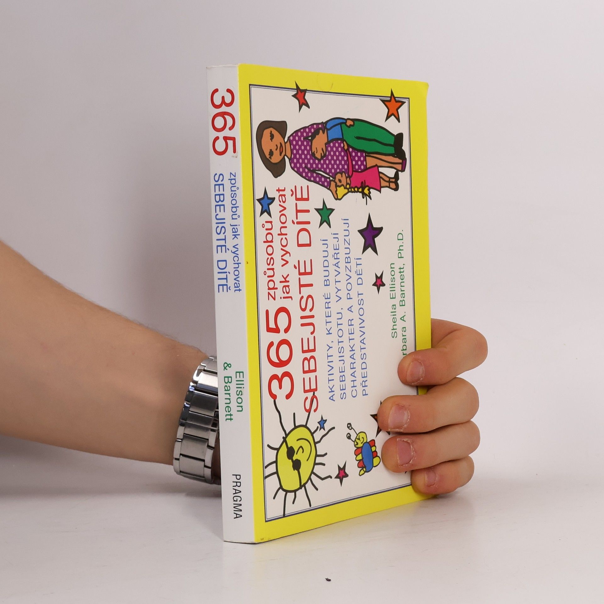 Sheila Ellison 365 způsobů, jak vychovat sebejisté dítě