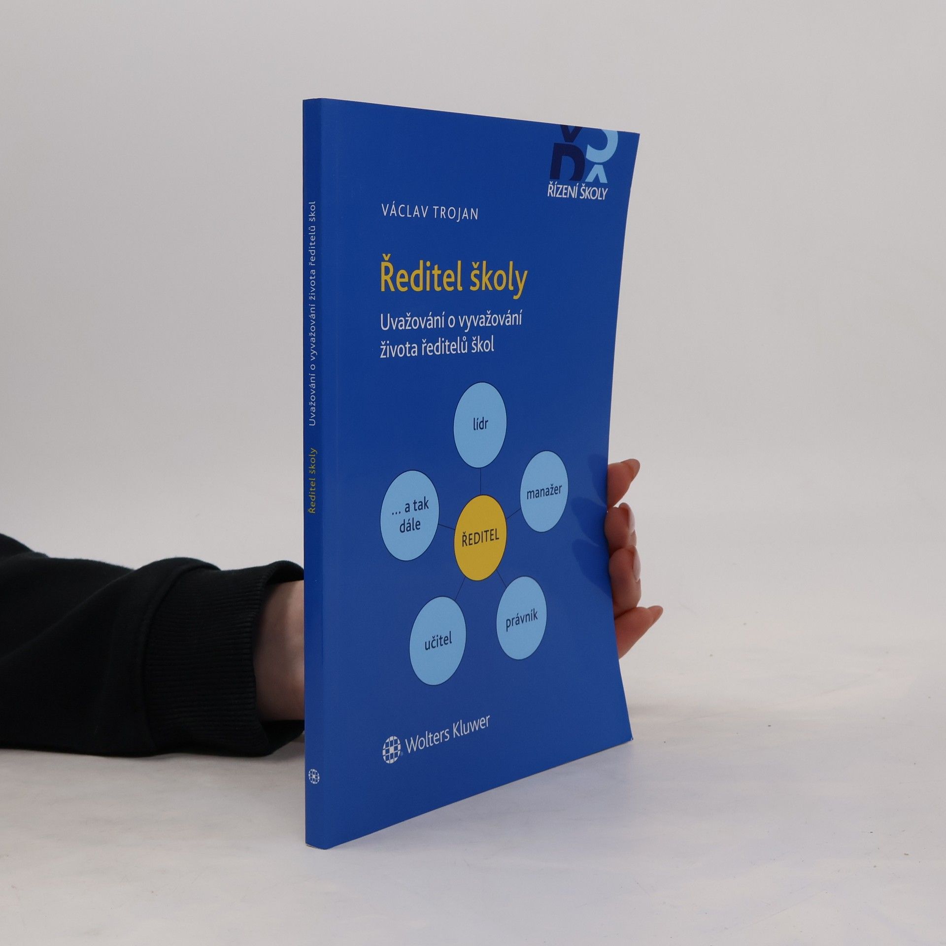 Václav Trojan Ředitel školy. Uvažování o vyvažování života ředitelů škol