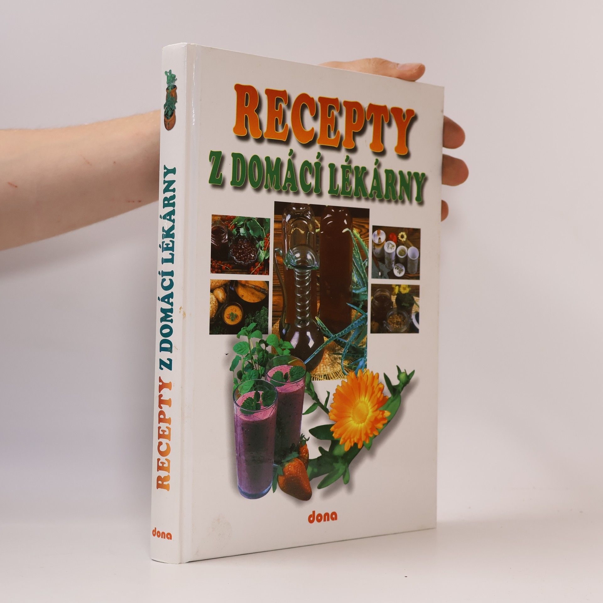 Lucie Mrázová Recepty naší rodiny. 9. ročník, Recepty z domácí lékarny