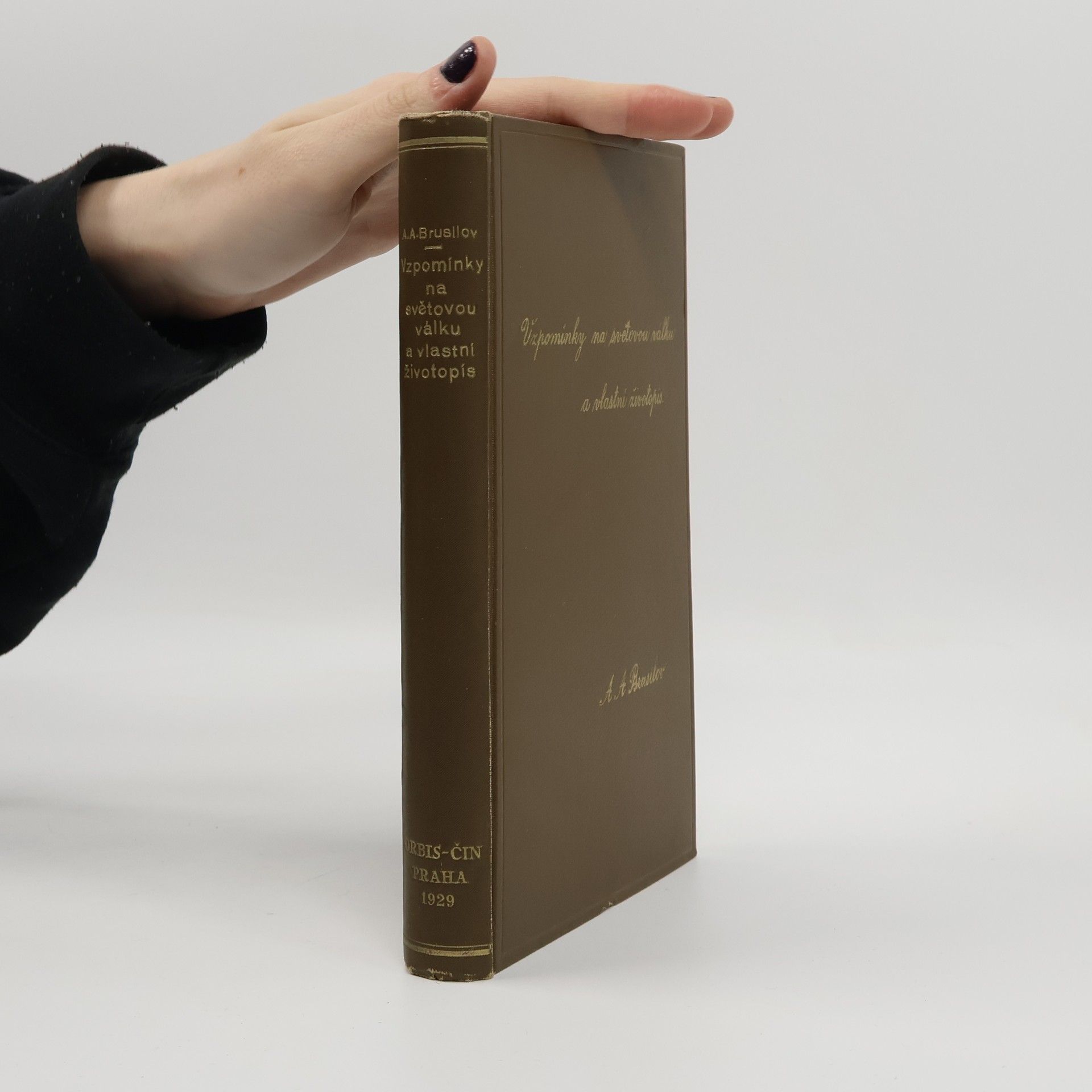 Vzpomínky na světovou válku a vlastní životopis : vzpomínky a úvahy