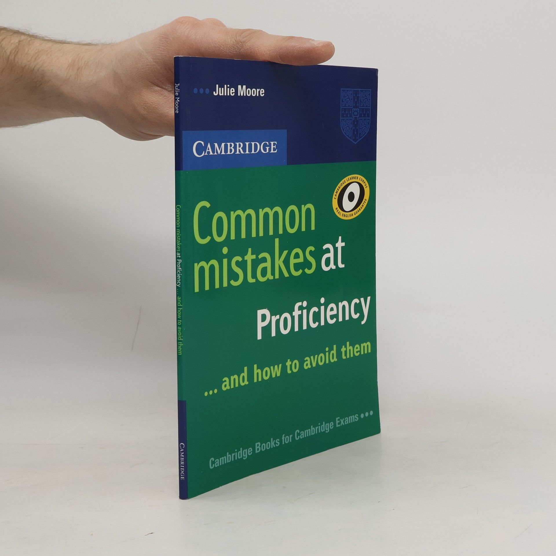 Julie Moore Common mistakes at Proficiency... and how to avoid them