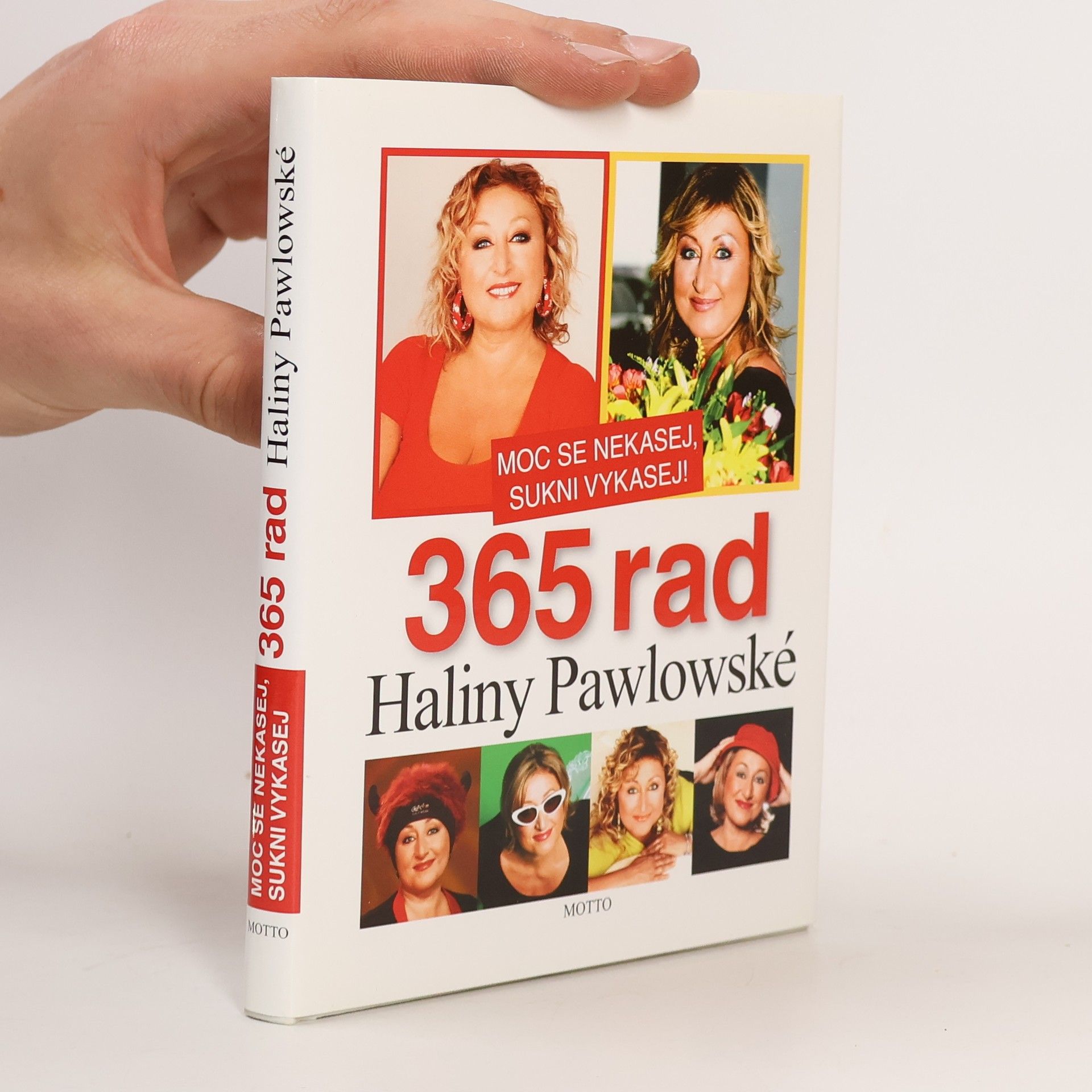 Moc se nekasej, sukni vykasej! 365 rad Haliny Pawlowské