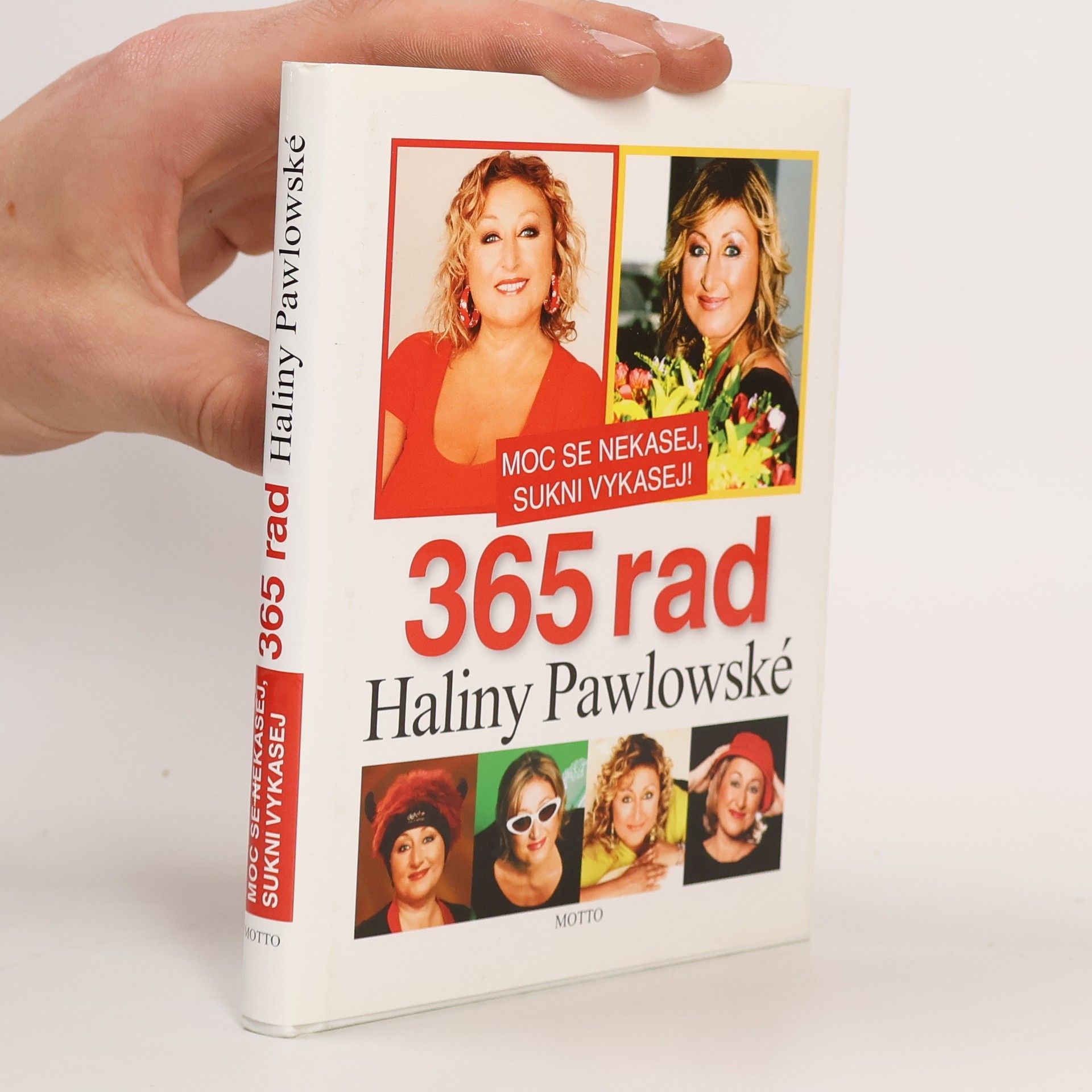 Halina Pawlowská Moc se nekasej, sukni vykasej! 365 rad Haliny Pawlowské