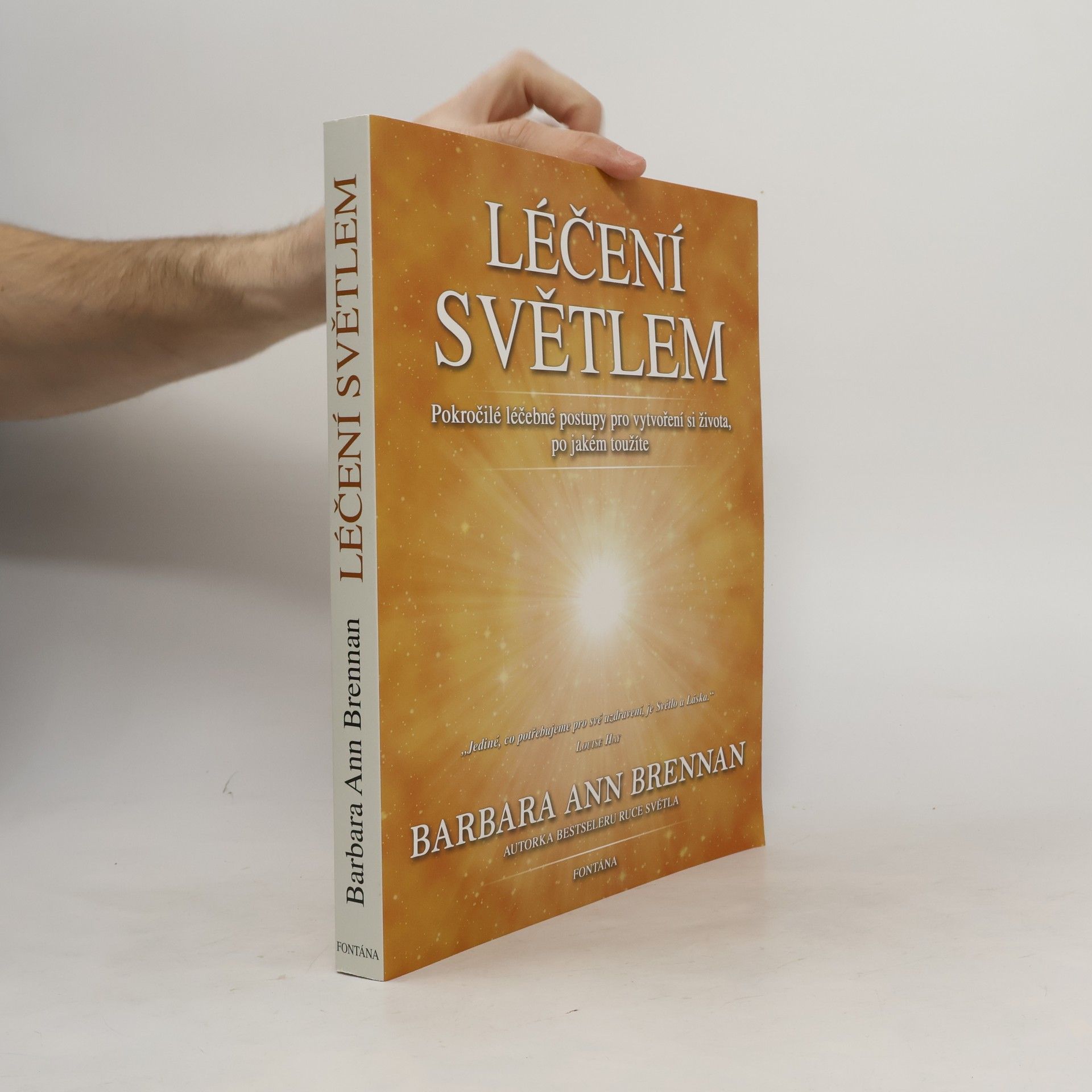 Léčení světlem: Pokročilé léčebné postupy pro vytvoření si života, po jakém toužíte