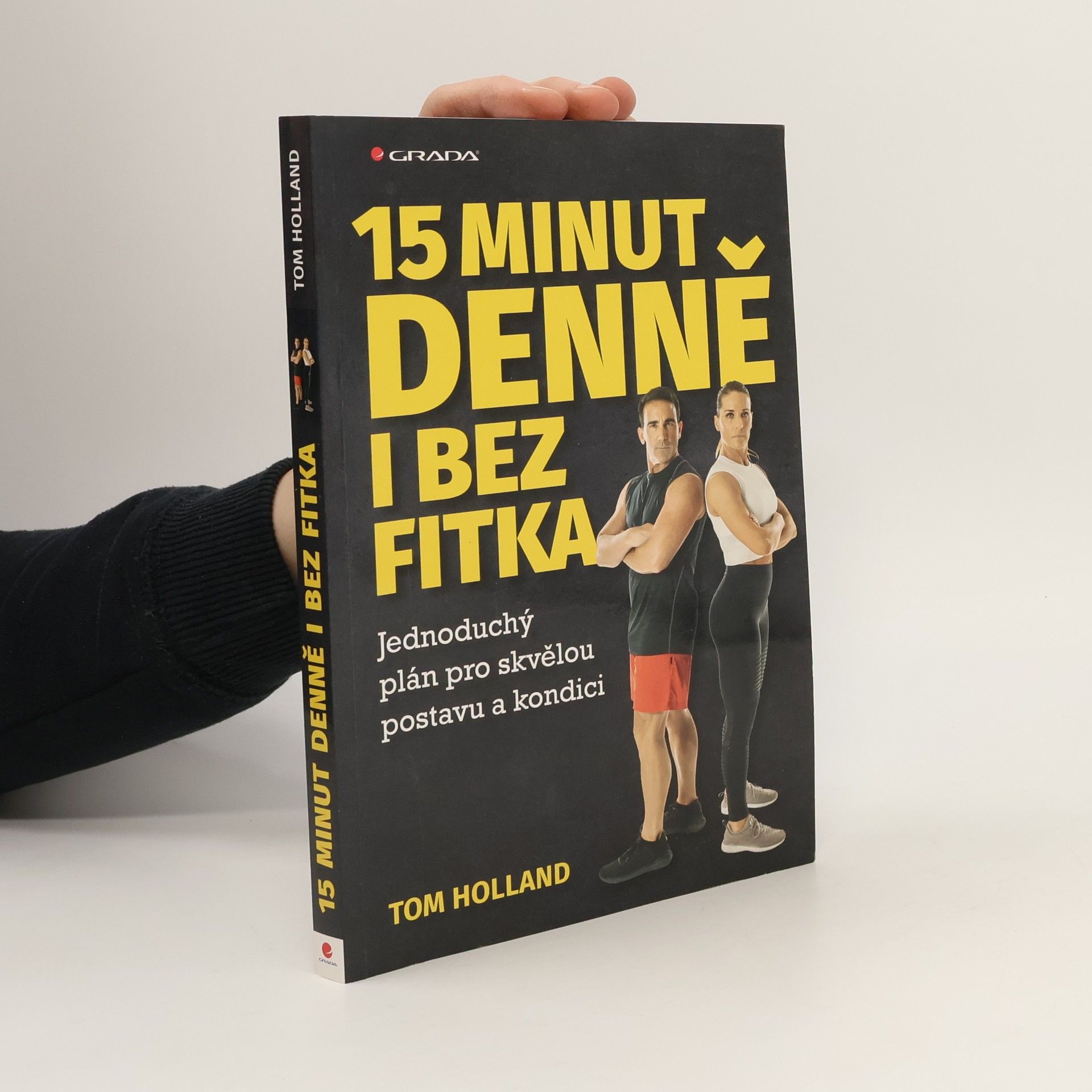 15 minut denně i bez fitka : jednoduchý plán pro skvělou postavu a kondici