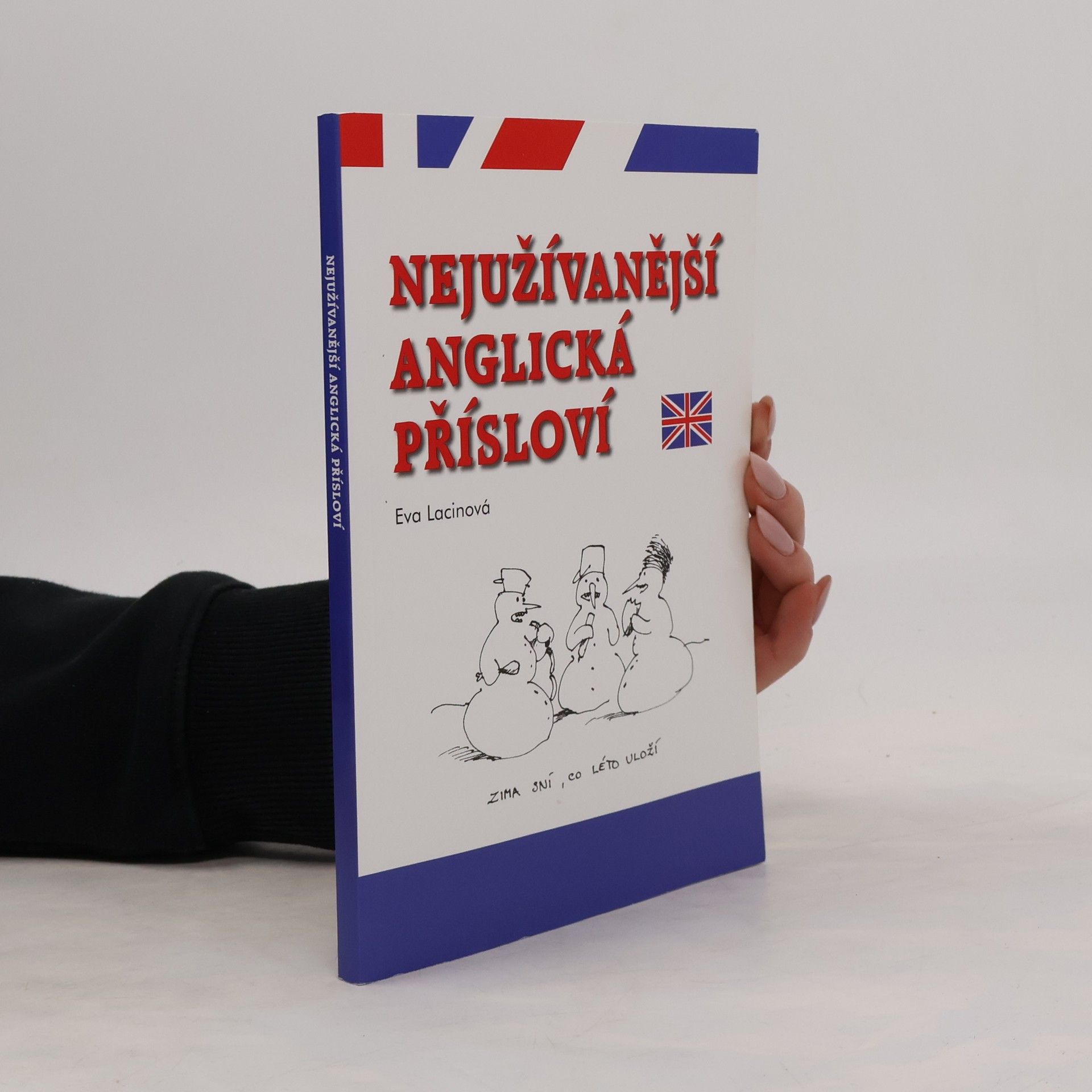 Lacinová Eva Nejužívanější anglická přísloví