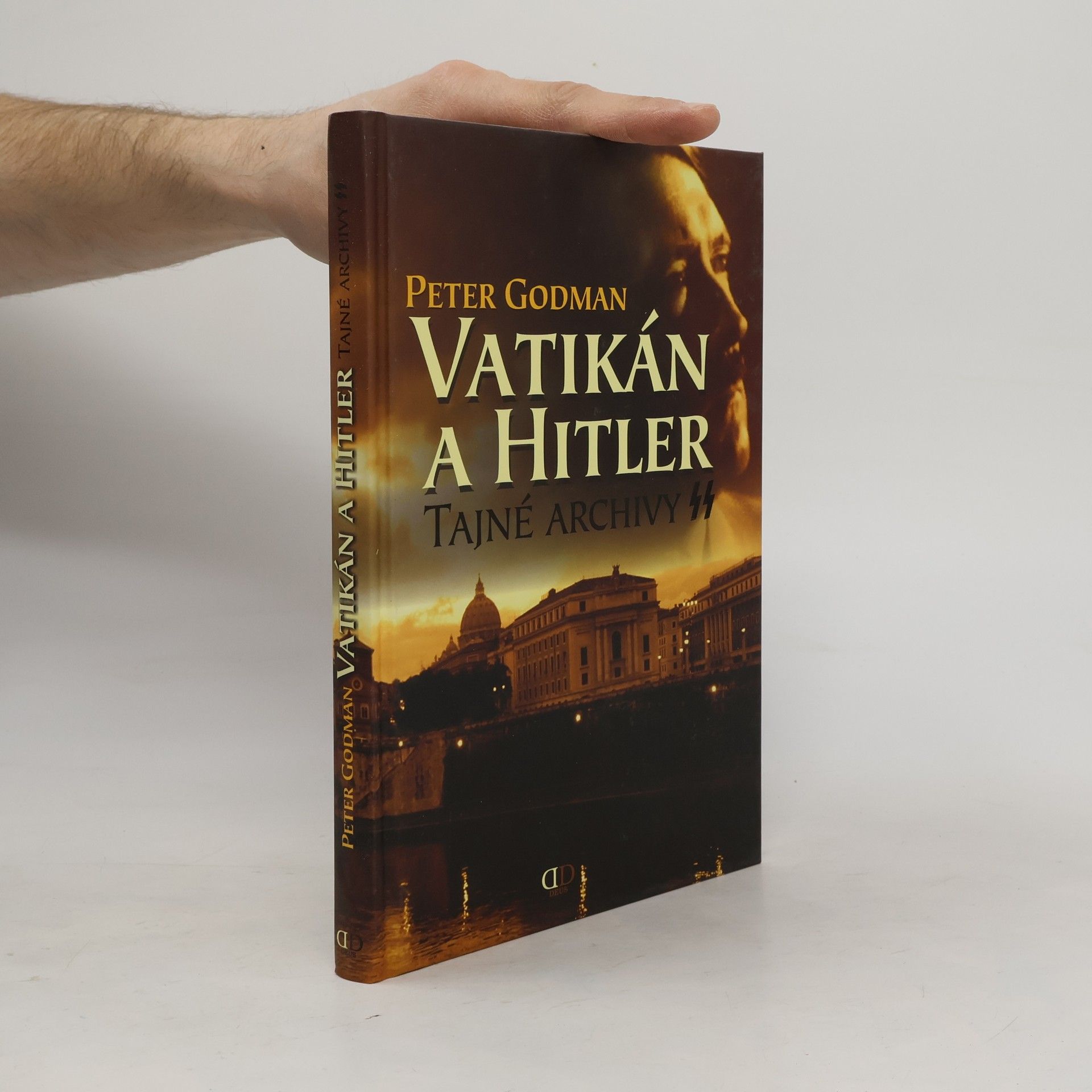 Peter Godman Vatikán a Hitler: Tajné archivy SS